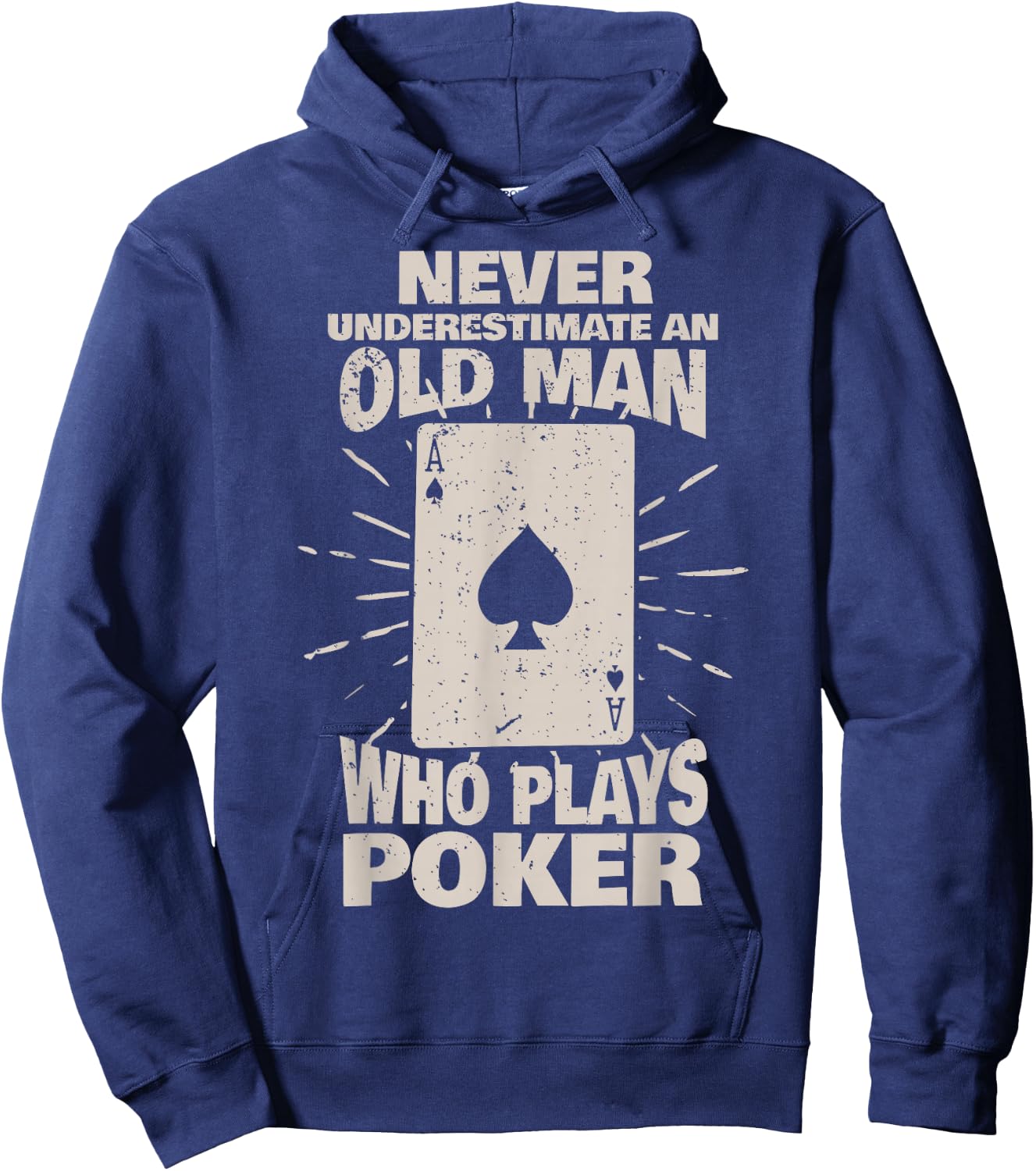 Never underestimate an old man who plays Poker Hoodie - Hoodie | Navy