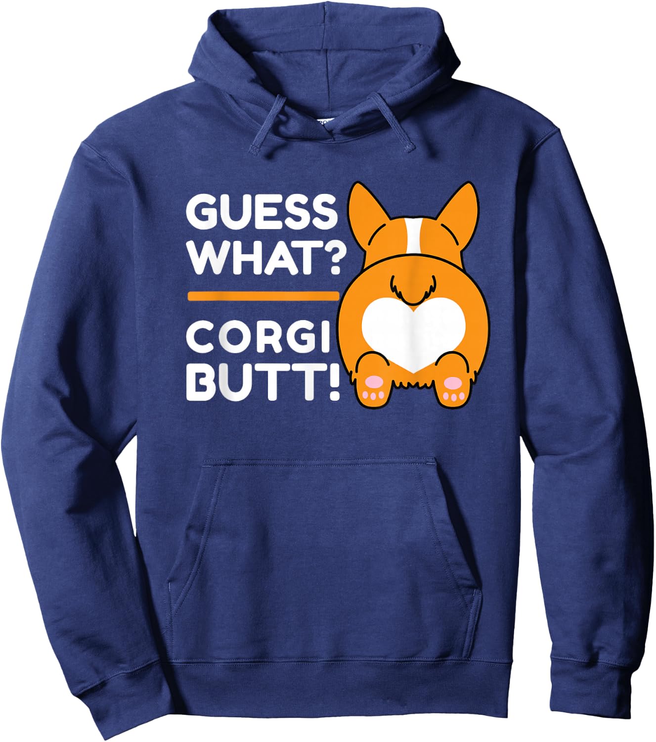 Cute Corgis - Funny Guess What? Corgi Butt! Hoodie - Hoodie | Navy