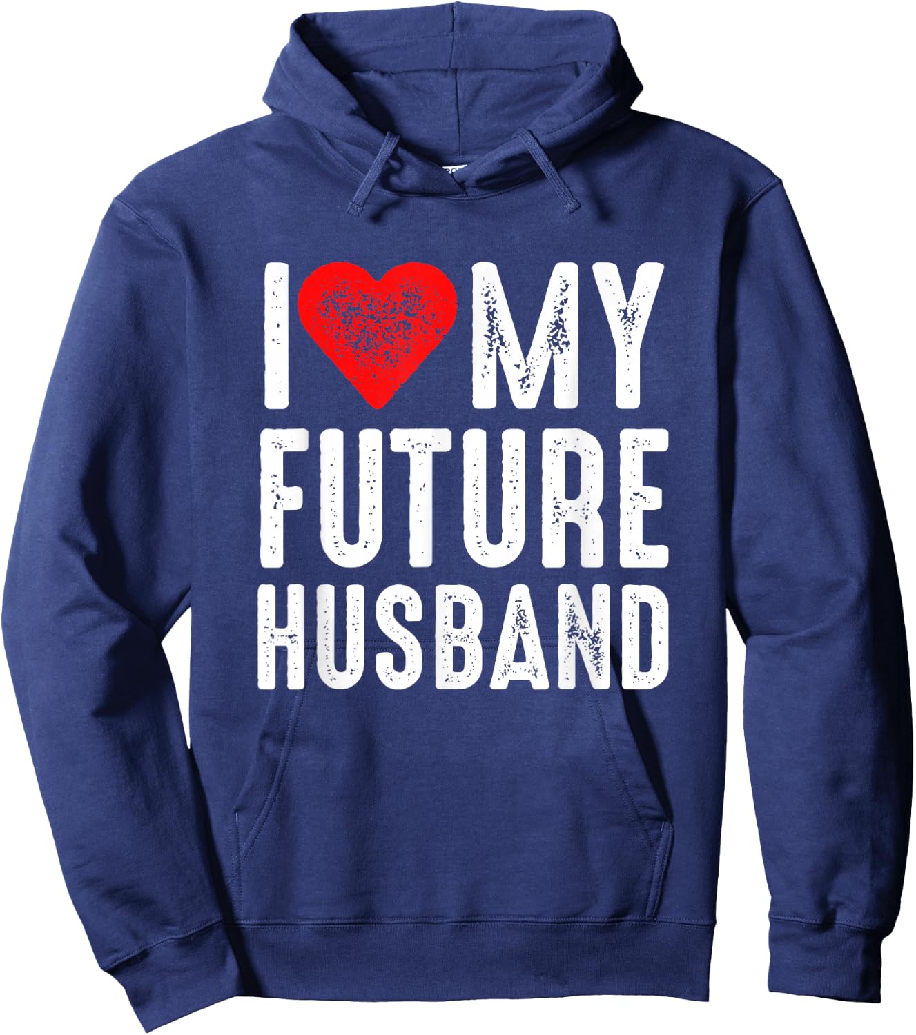 I Love My Future Husband Hoodie - Hoodie | Navy