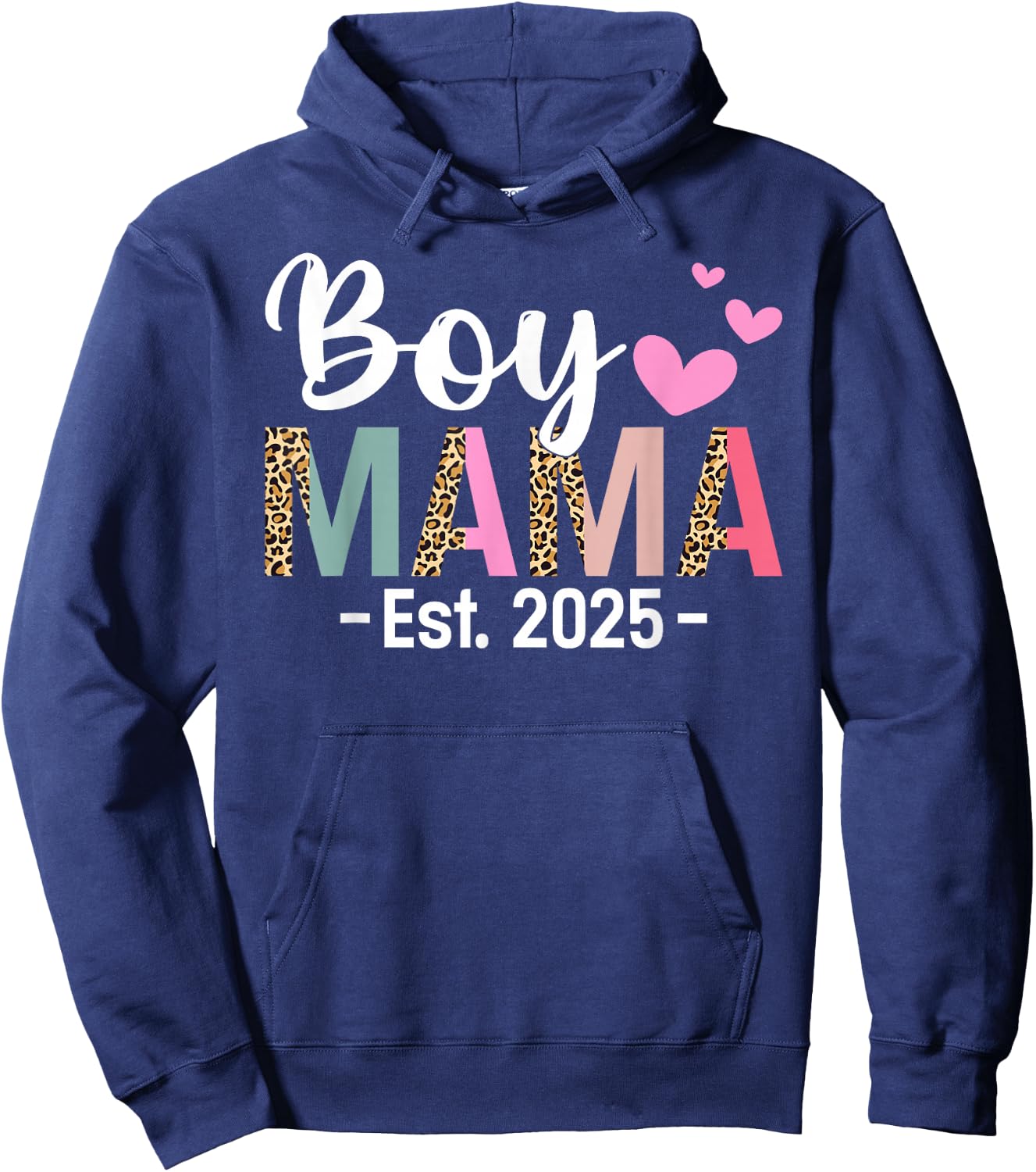 Boy Mama Est. 2025 Mothers Day New Mom Mama Hoodie - Hoodie | Navy