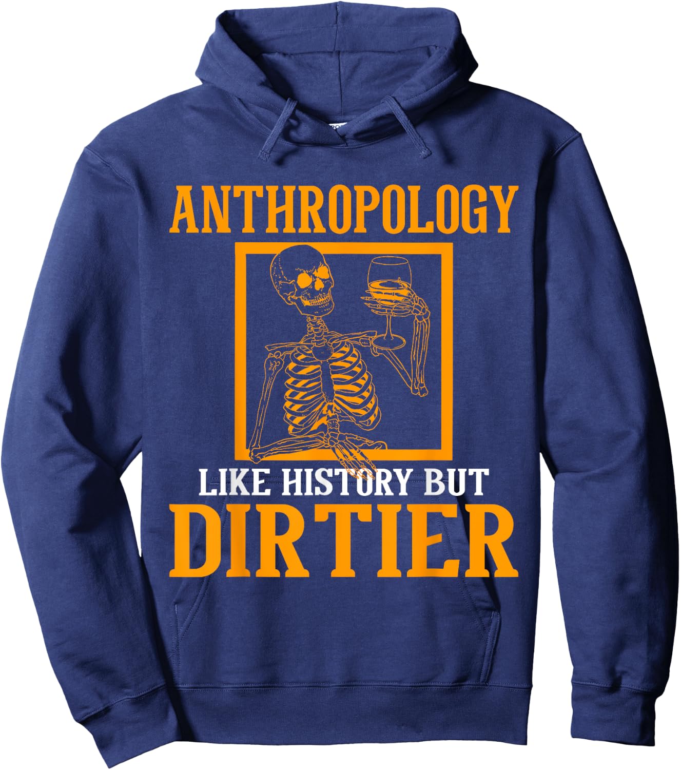 Funny Anthropologist Skeleton Anthropology Gift Anthropology Quote Black Small Classic Fit Short Sleeve Men Women Casual Spring Summer Hoodie - Hoodie | Navy