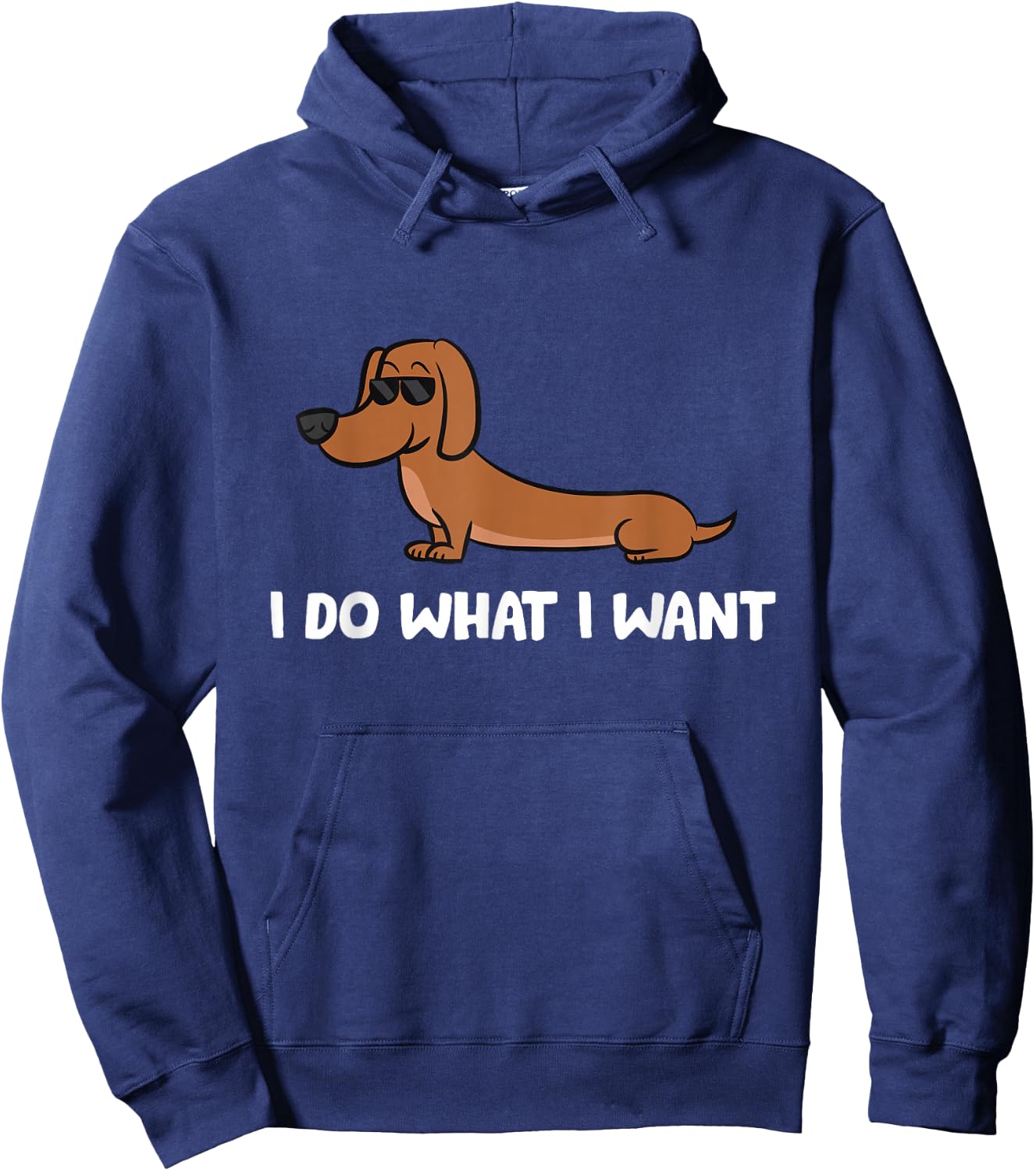 Dachshund I Do What I Want Cool Dachshund Hoodie - Hoodie | Navy