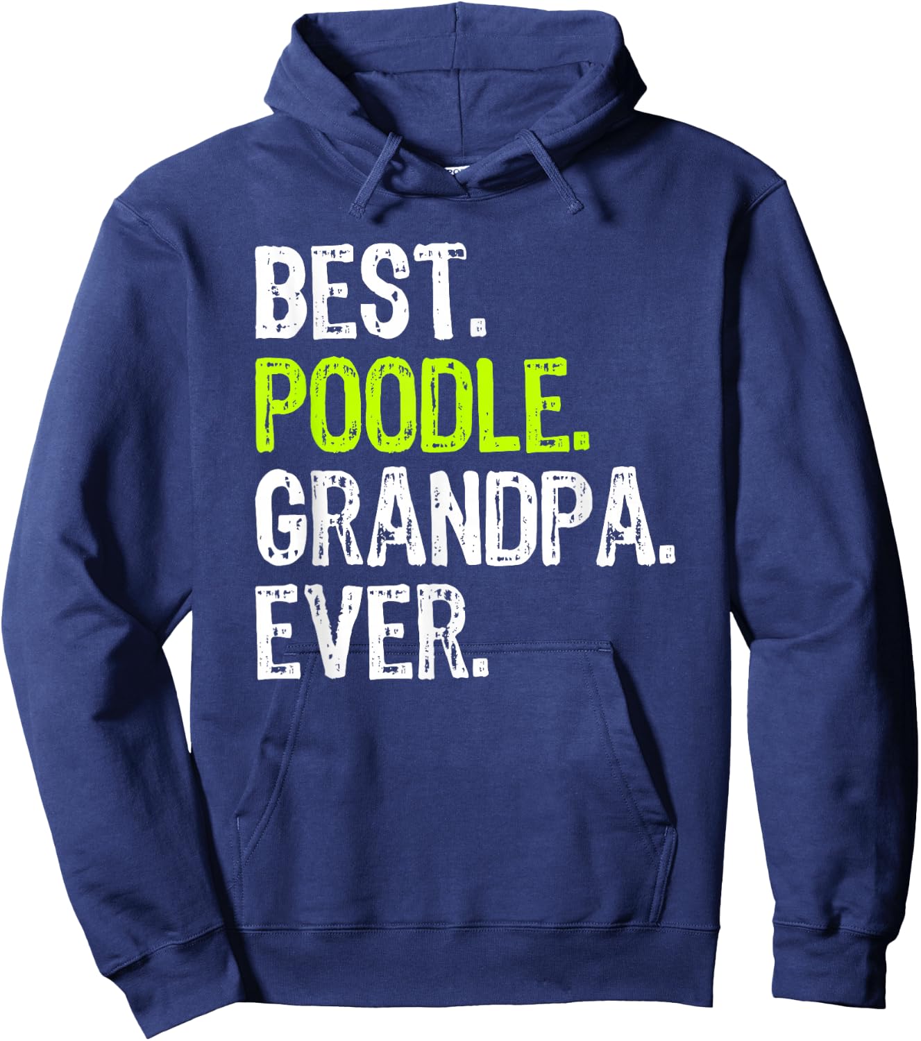 Best Poodle Grandpa Ever Dog Lover Hoodie - Hoodie | Navy