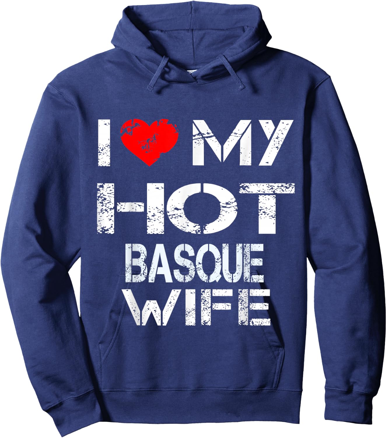 I Love My Hot Basque Wife Gift (Husband Shirt) Hoodie - Hoodie | Navy