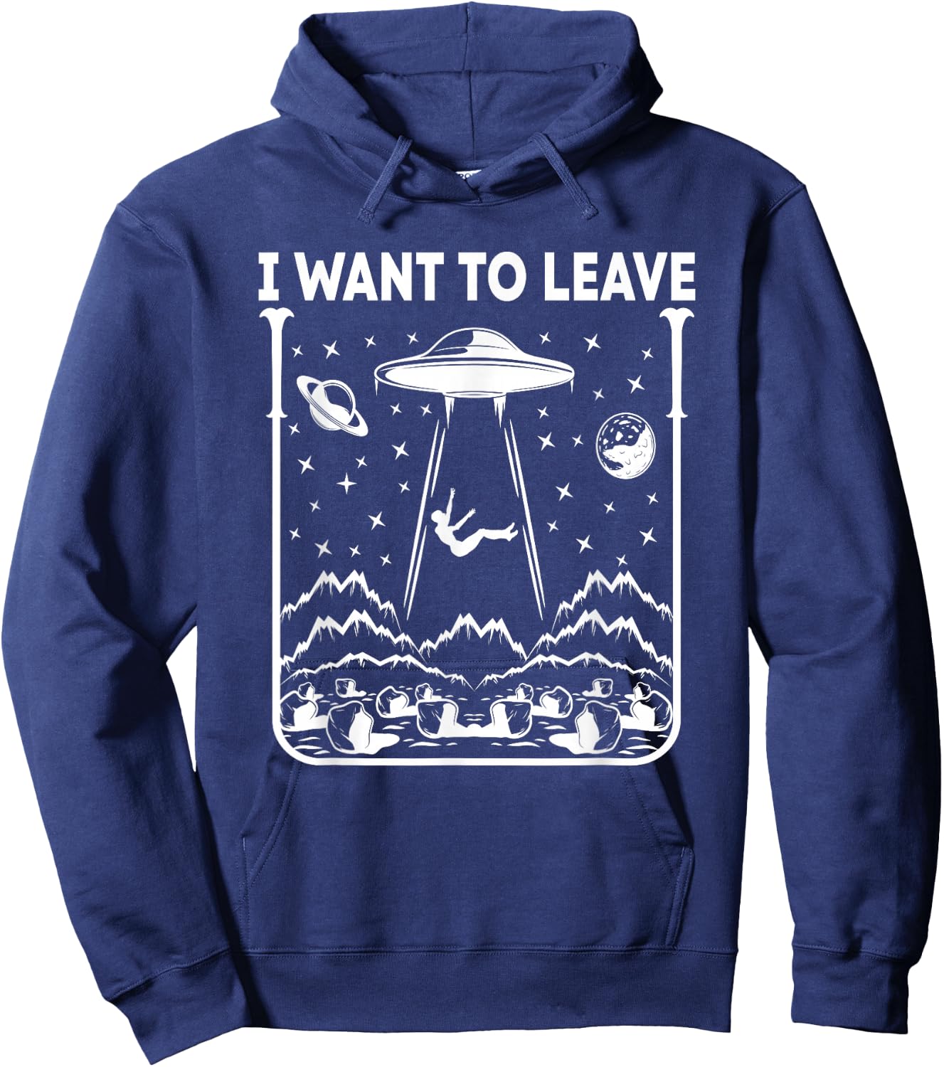I Want To Leave Funny Alien UFO Hoodie - Hoodie | Navy