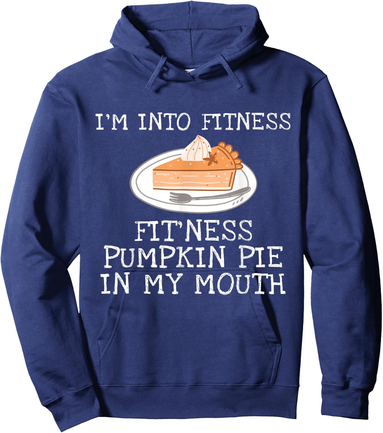 Thanksgiving Pumpkin Pie Outfit Gift | & Hoodie - Hoodie | Navy