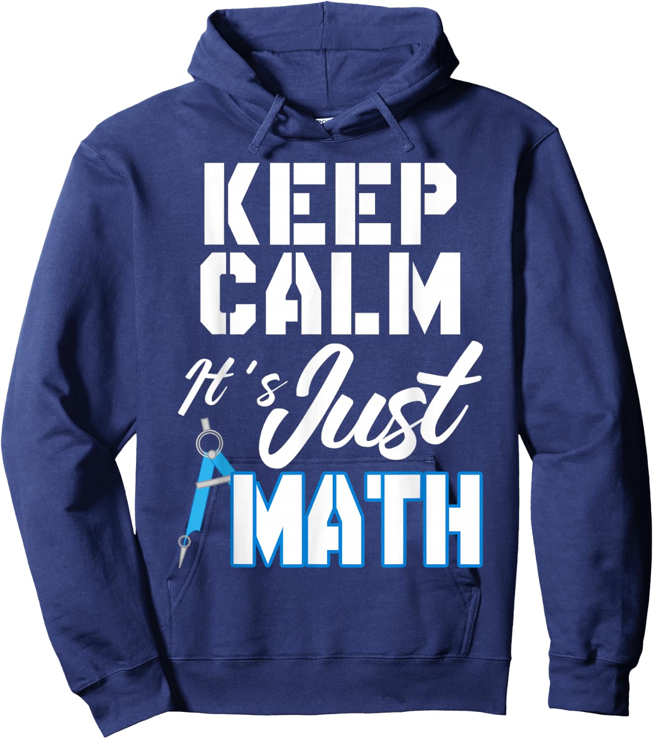 Keep Calm It's Just Math Hoodie - Hoodie | Navy