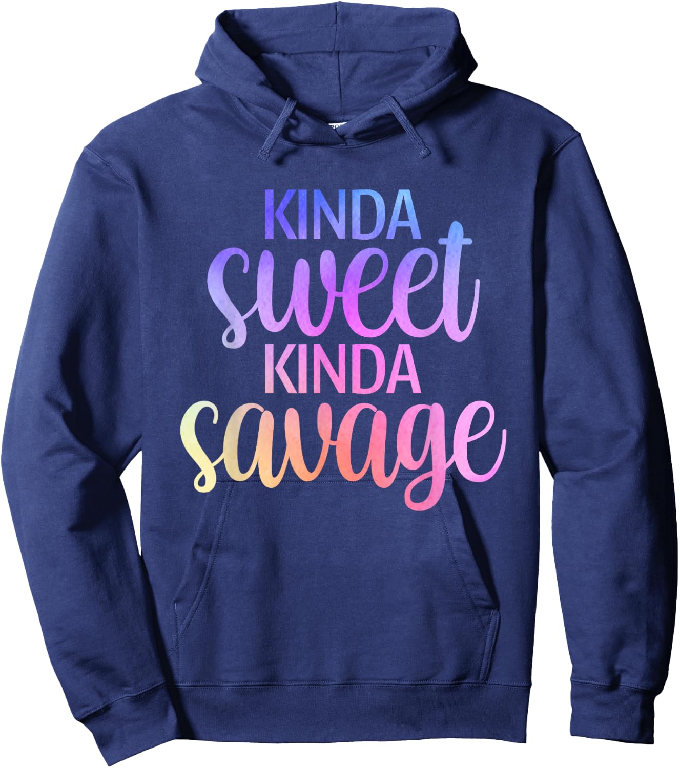 Kinda Sweet Kinda Savage Funny Sassy Hoodie - Hoodie | Navy