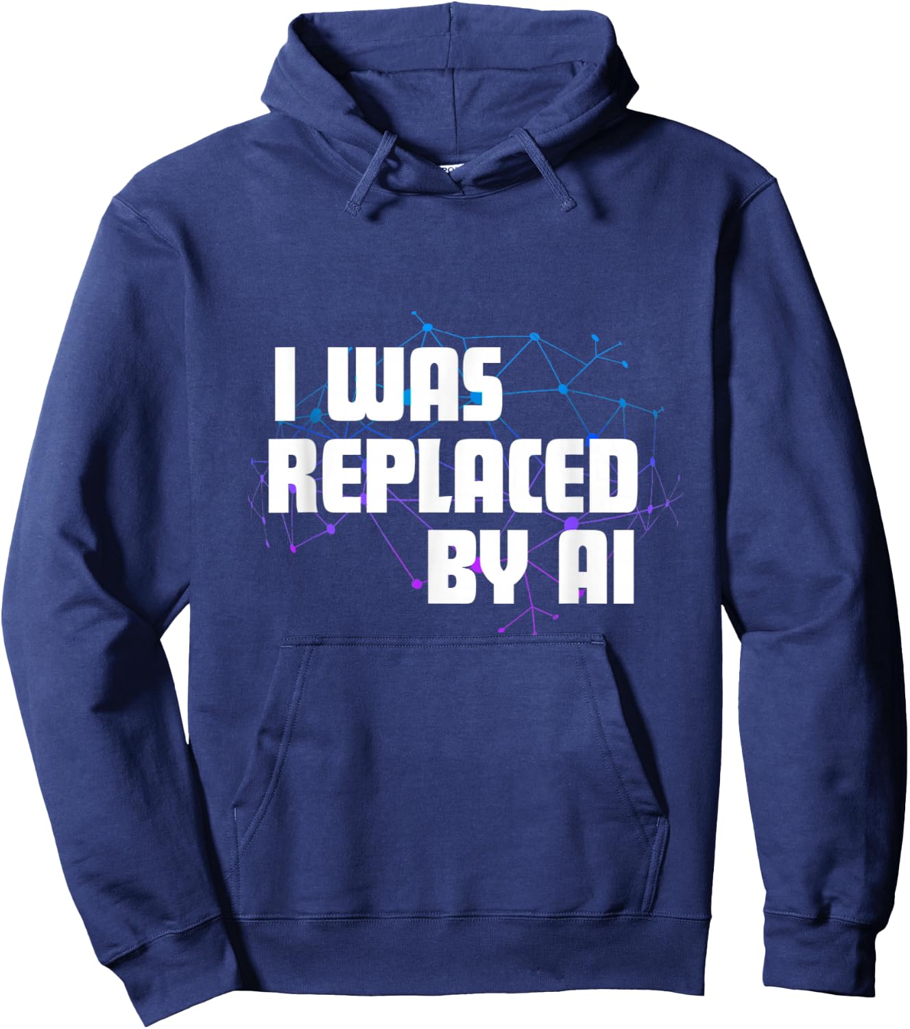 I Was Replaced by Ai Hoodie - Hoodie | Navy