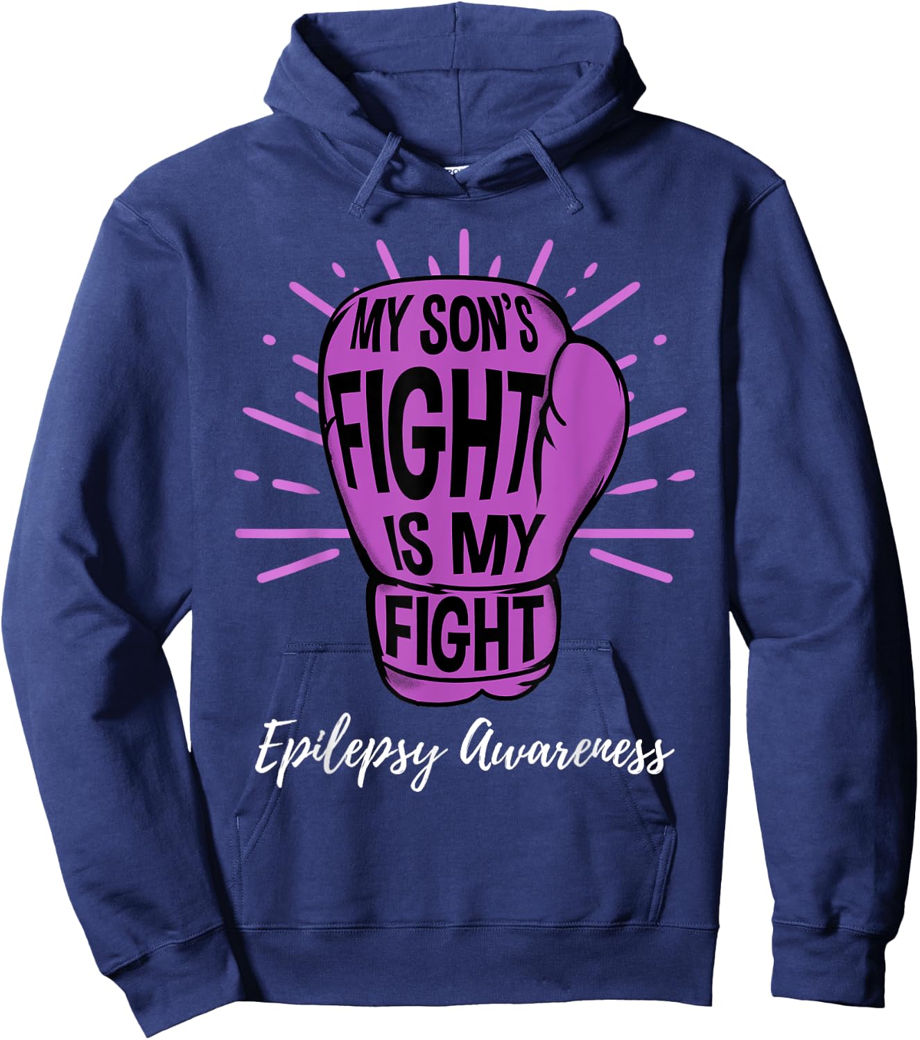 My Sons Fight Is My Fight Epilepsy Awareness Hoodie - Hoodie | Navy