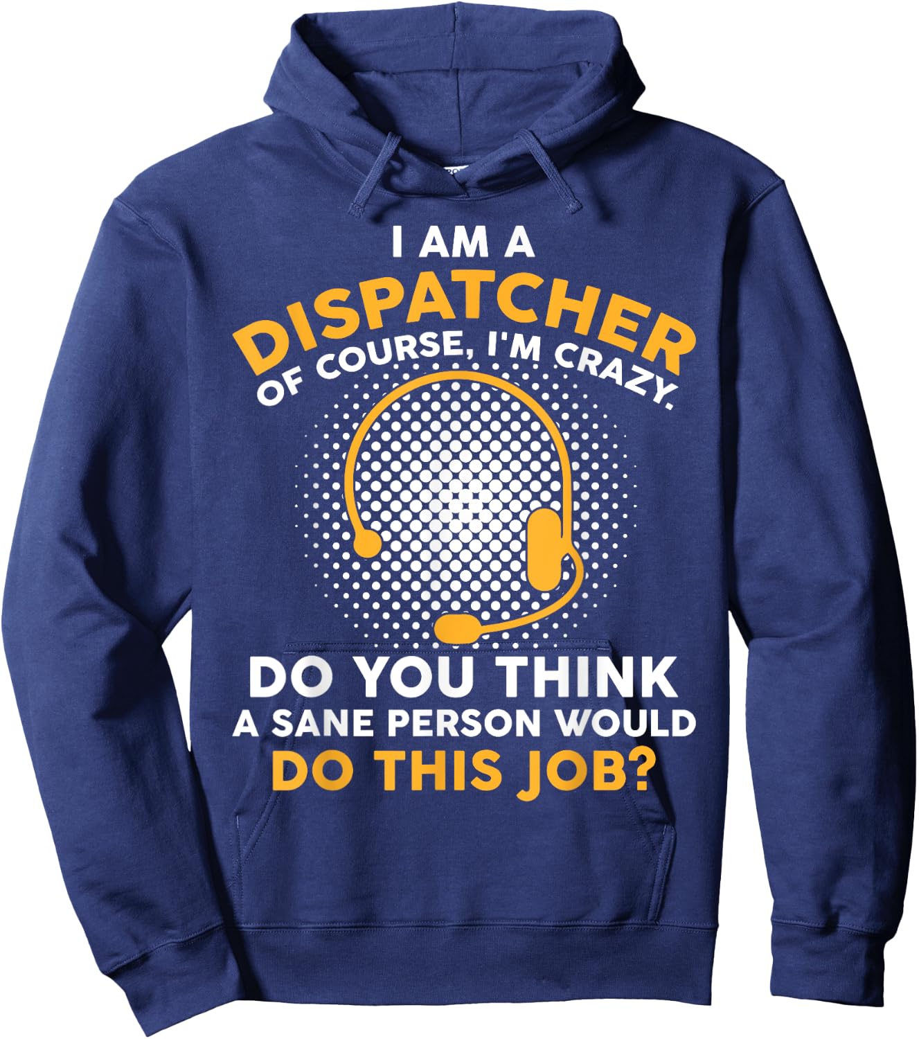 Funny 911 Dispatcher Dispatch Operator EMS Hoodie - Hoodie | Navy