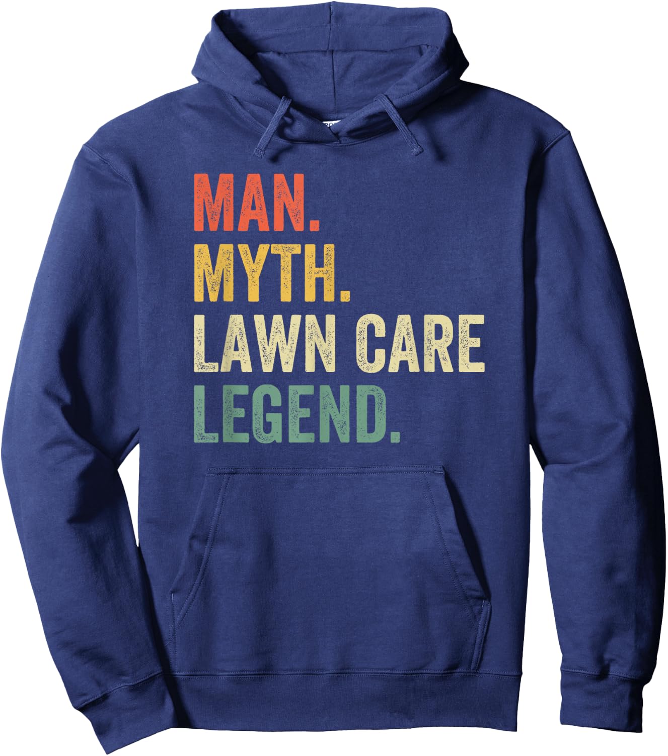Man Myth Lawn Care Legend Mowing Gardener Dad Hoodie - Hoodie | Navy