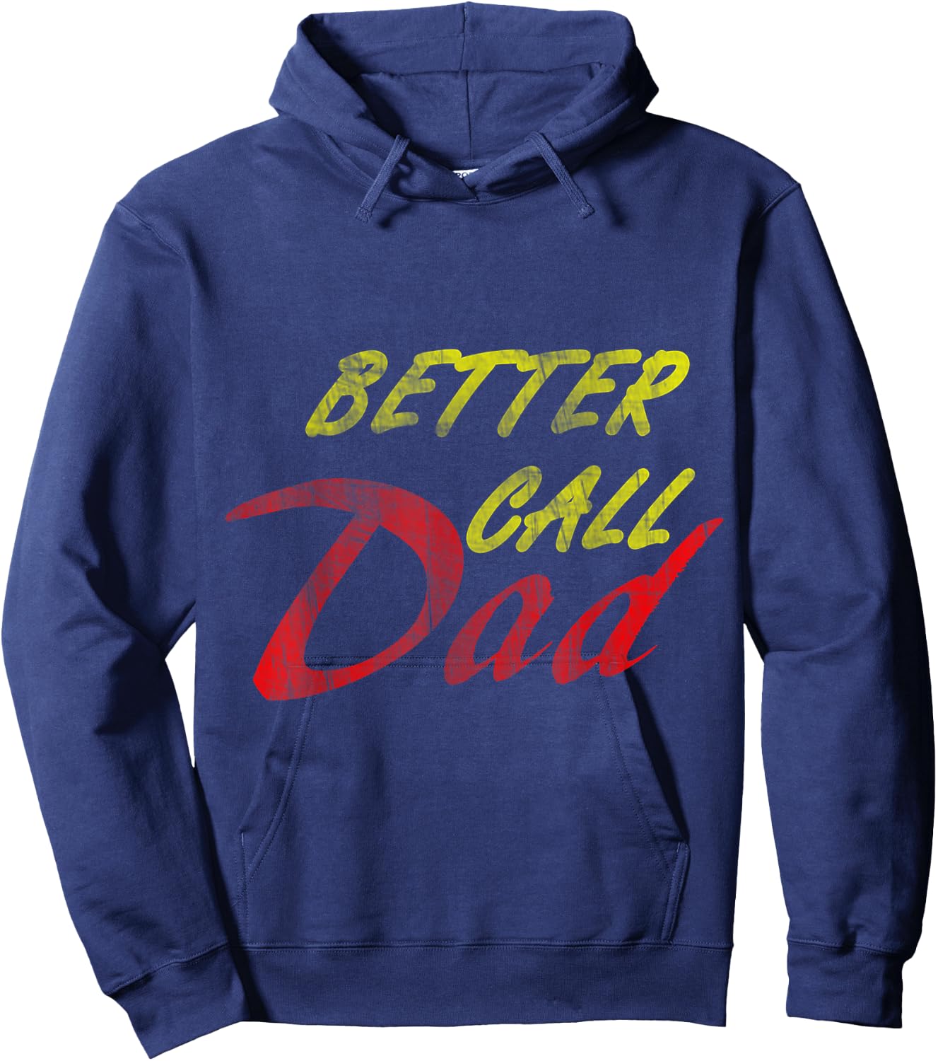 Better Call Your Dad Hoodie - Hoodie | Navy