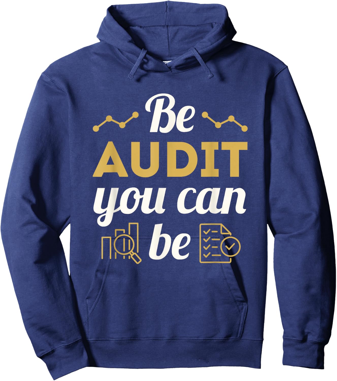 Be Audit That You Can Be Funny Auditor Hoodie - Hoodie | Navy