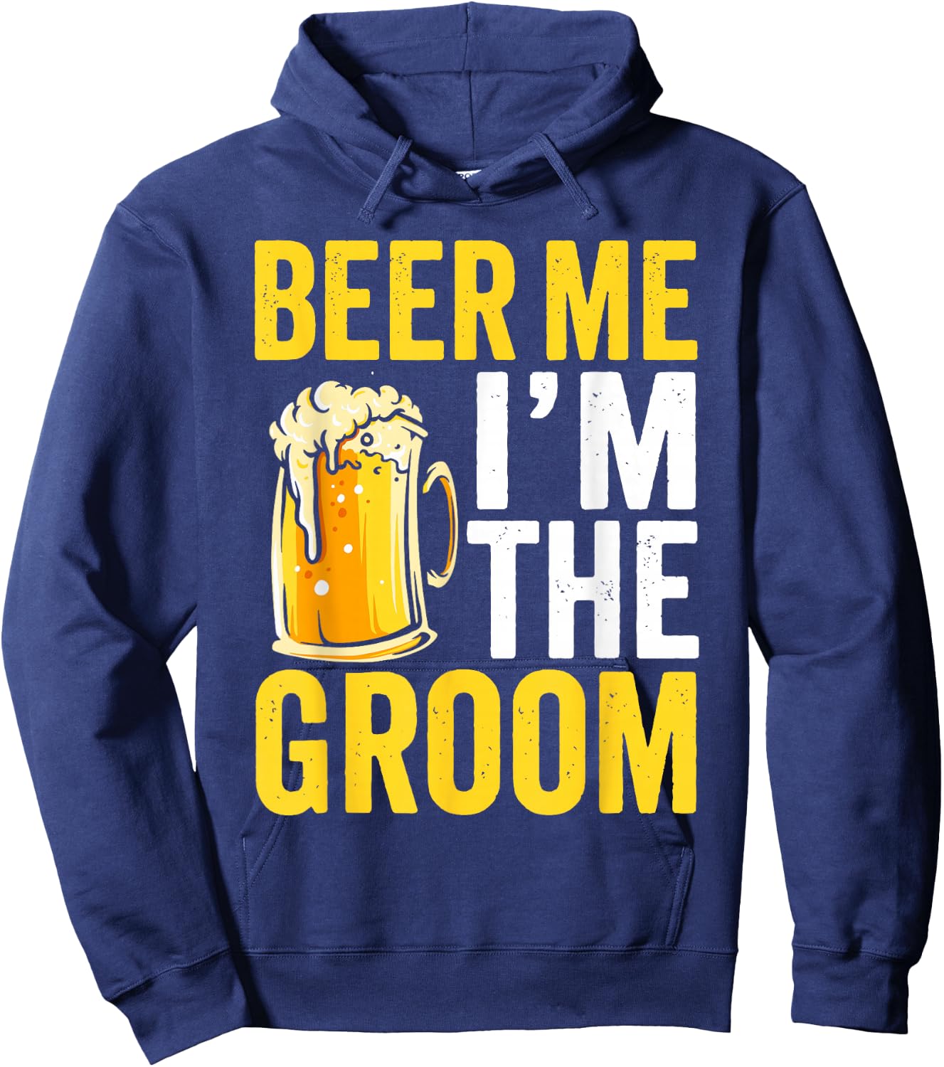 Beer Me Im the Groom Funny Wedding Hoodie - Hoodie | Navy