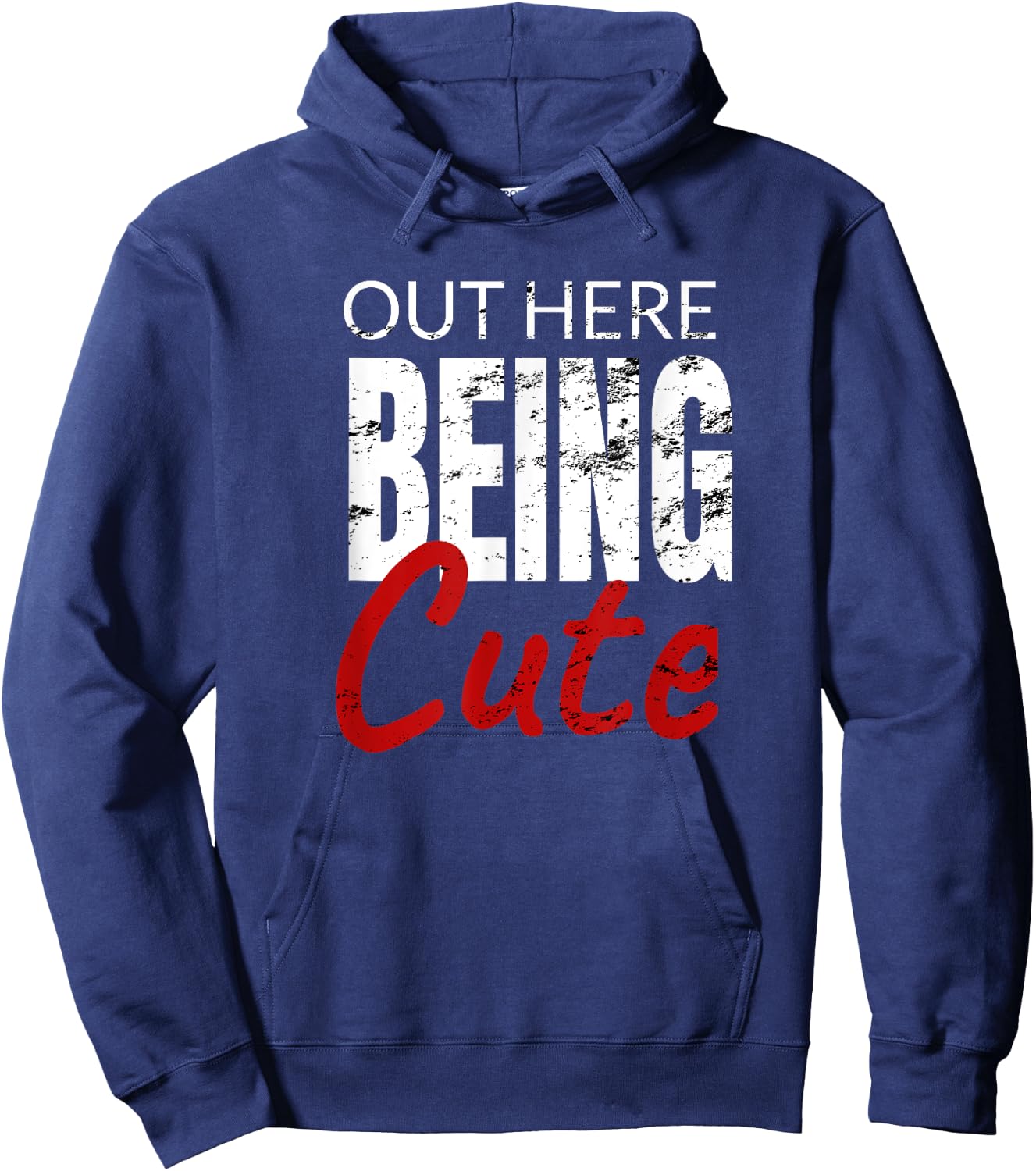 Funny Gift out here being cute Hoodie - Hoodie | Navy