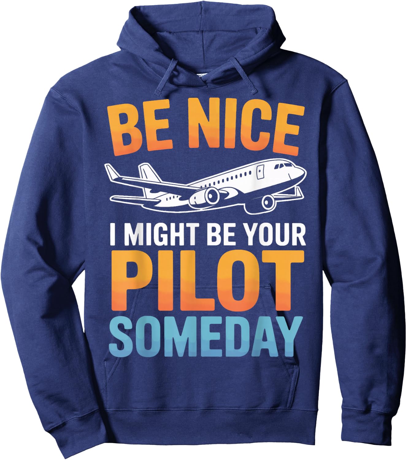 Be Nice I Might Be Your Pilot Flight School Hoodie - Hoodie | Navy
