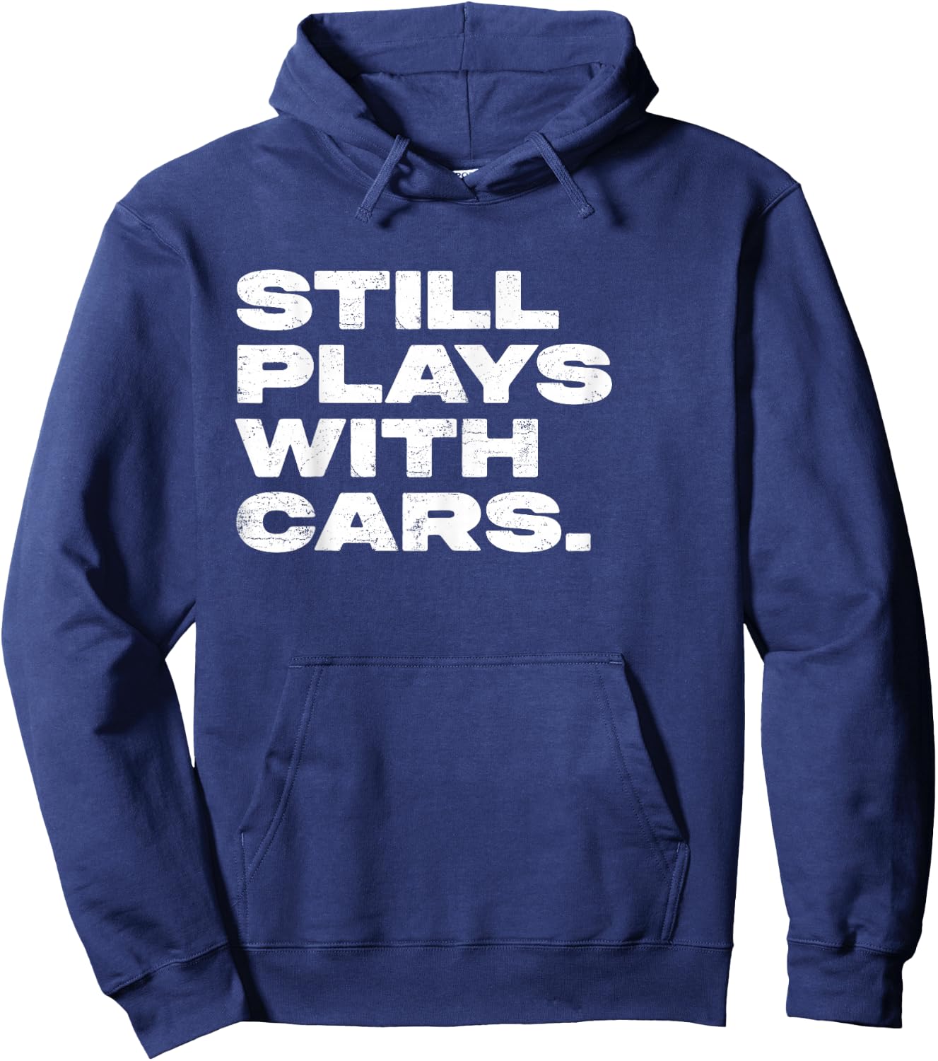 Still Plays With Cars Funny Garage Mechanic Hoodie - Hoodie | Navy