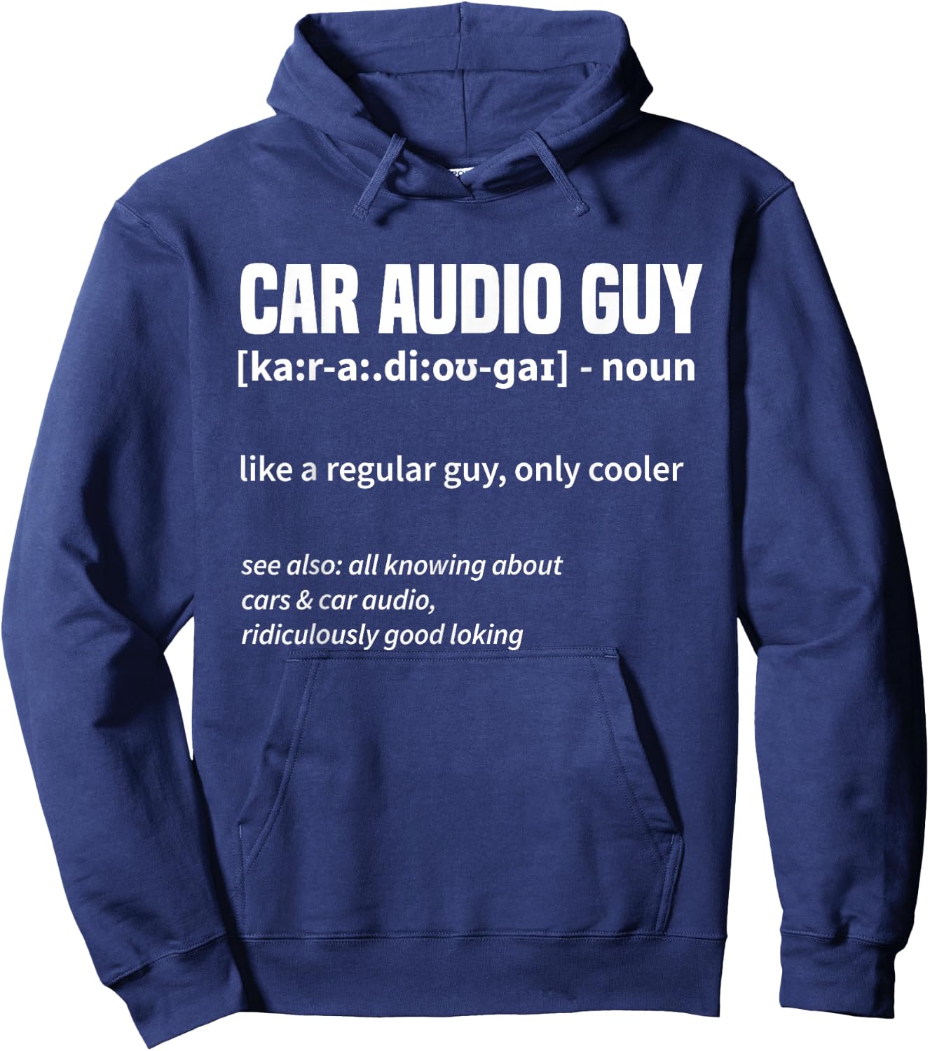 Car Audio Guy - Car Stereo Car Music Tuning Hoodie - Hoodie | Navy