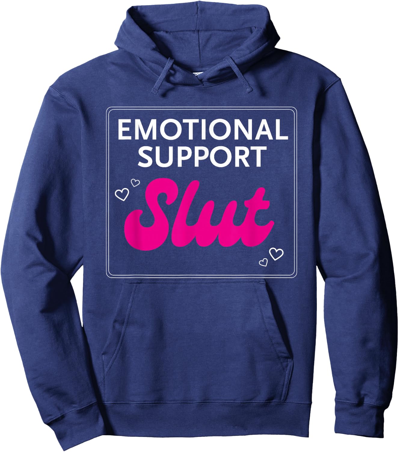 Emotional Support Slut Hoodie - Hoodie | Navy