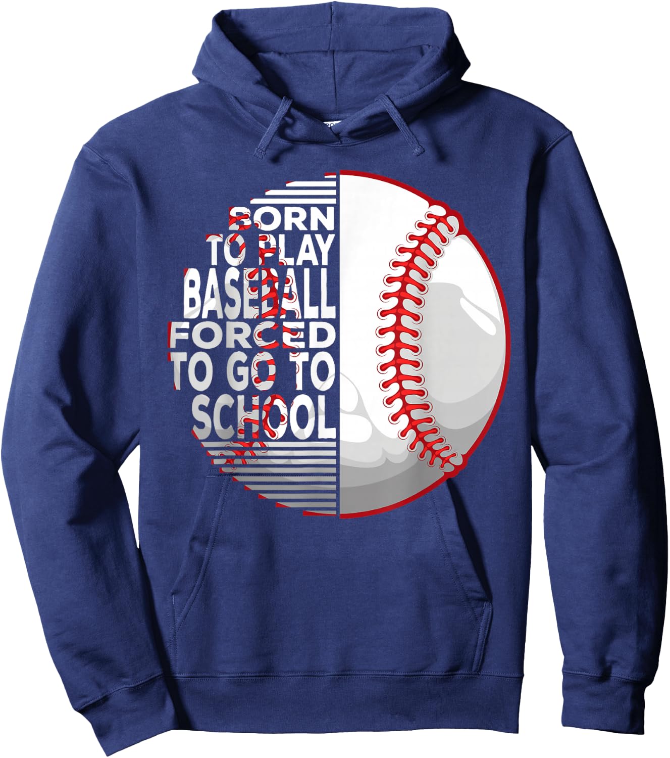 Born To Play Baseball Forced To Go To School Hoodie - Hoodie | Navy