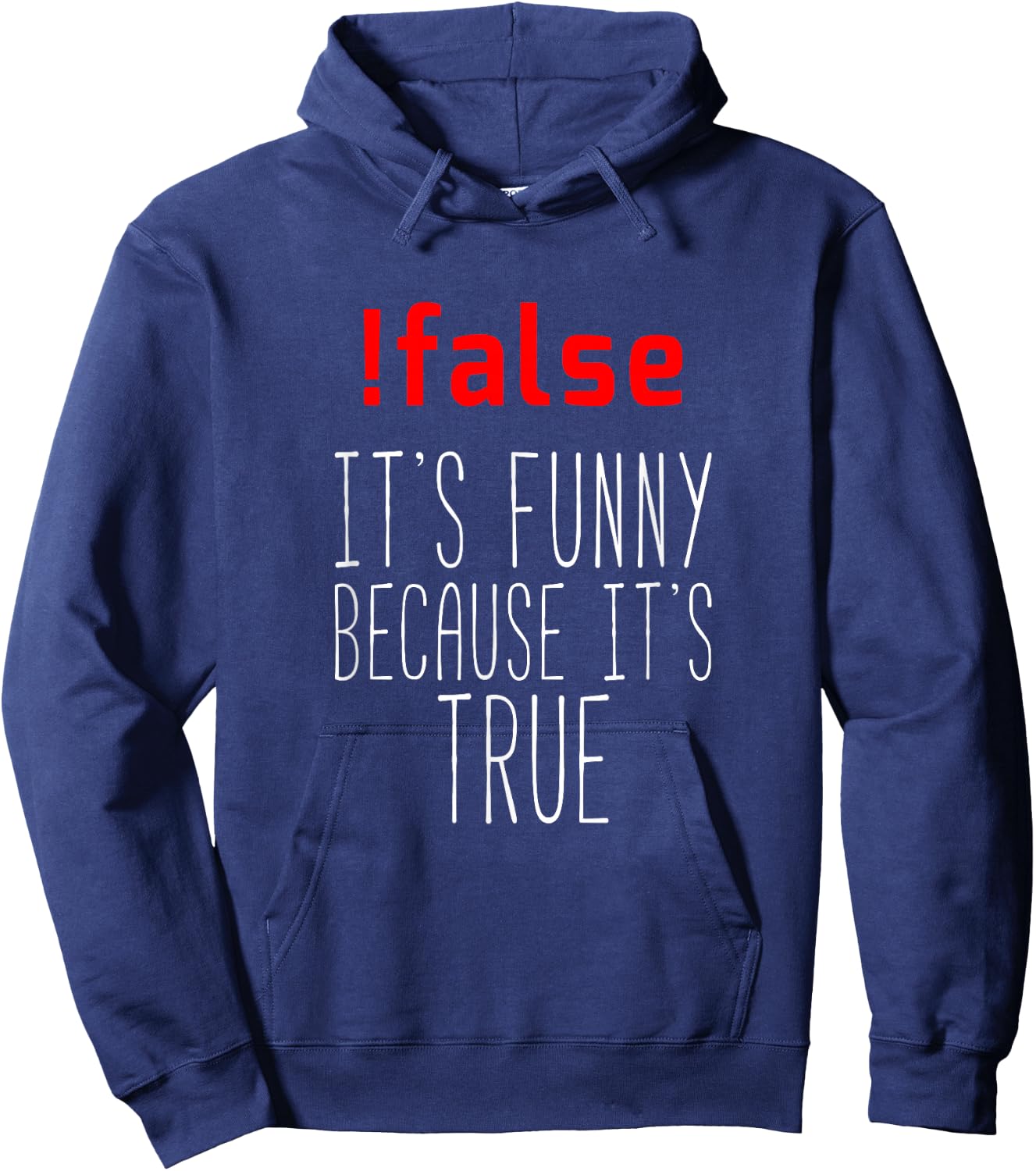 Funny Programmer - !false True Programming Hoodie - Hoodie | Navy