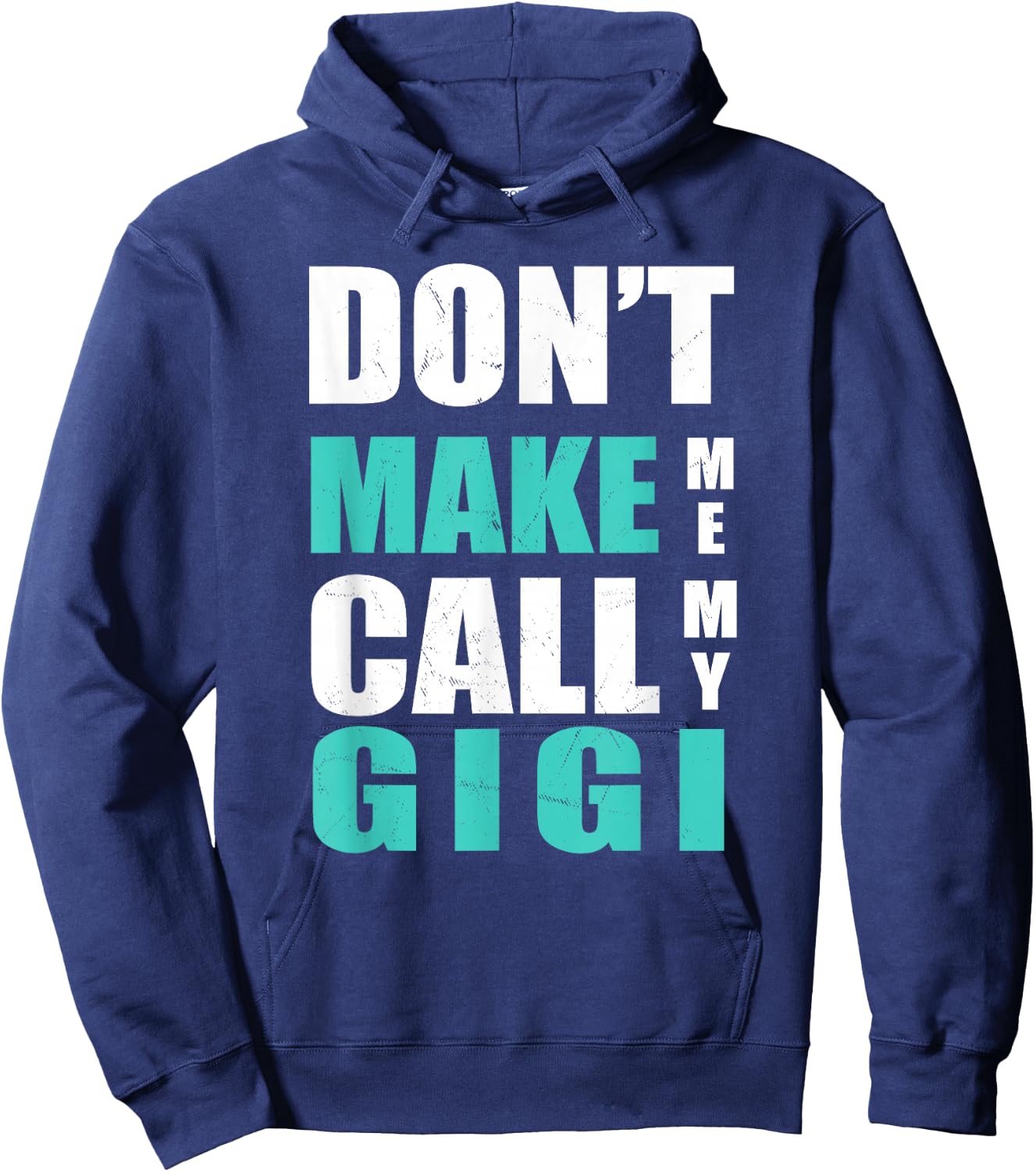 Don't Make Me Call My Gigi for Kids Hoodie - Hoodie | Navy
