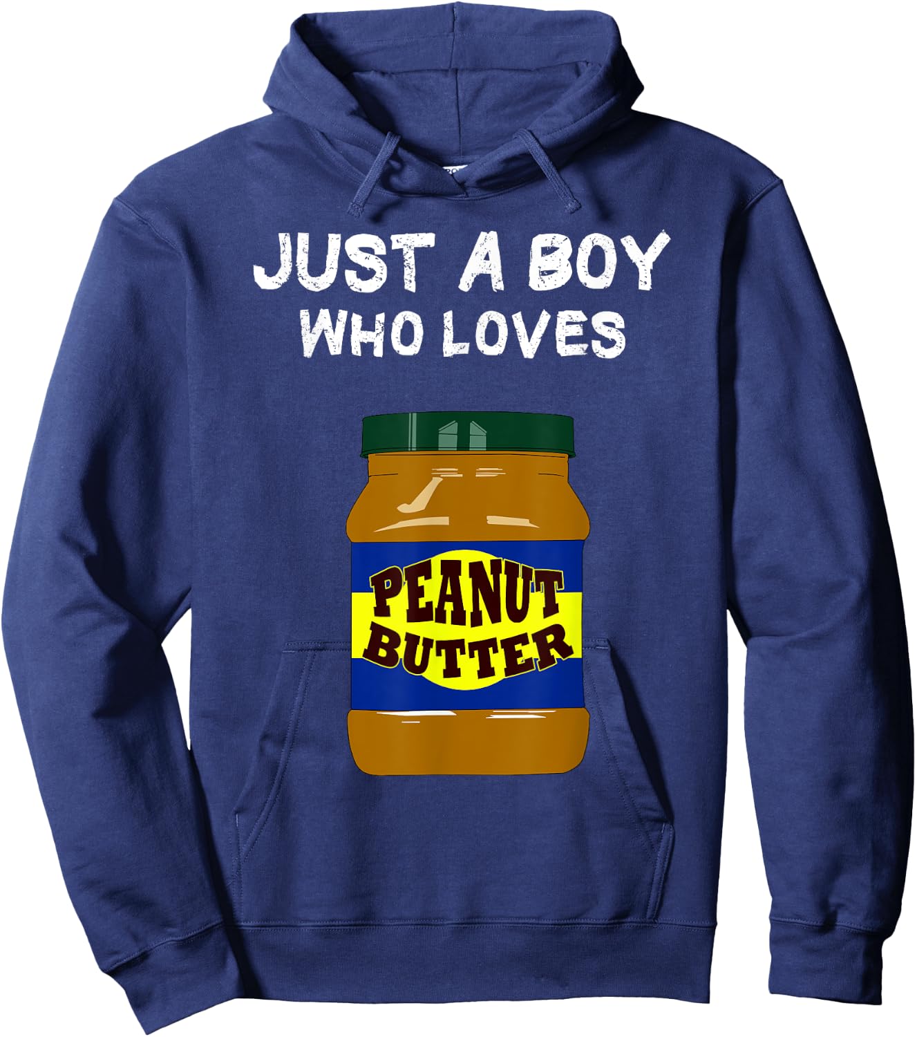 Just a Boy who loves Peanut Butter Hoodie - Hoodie | Navy