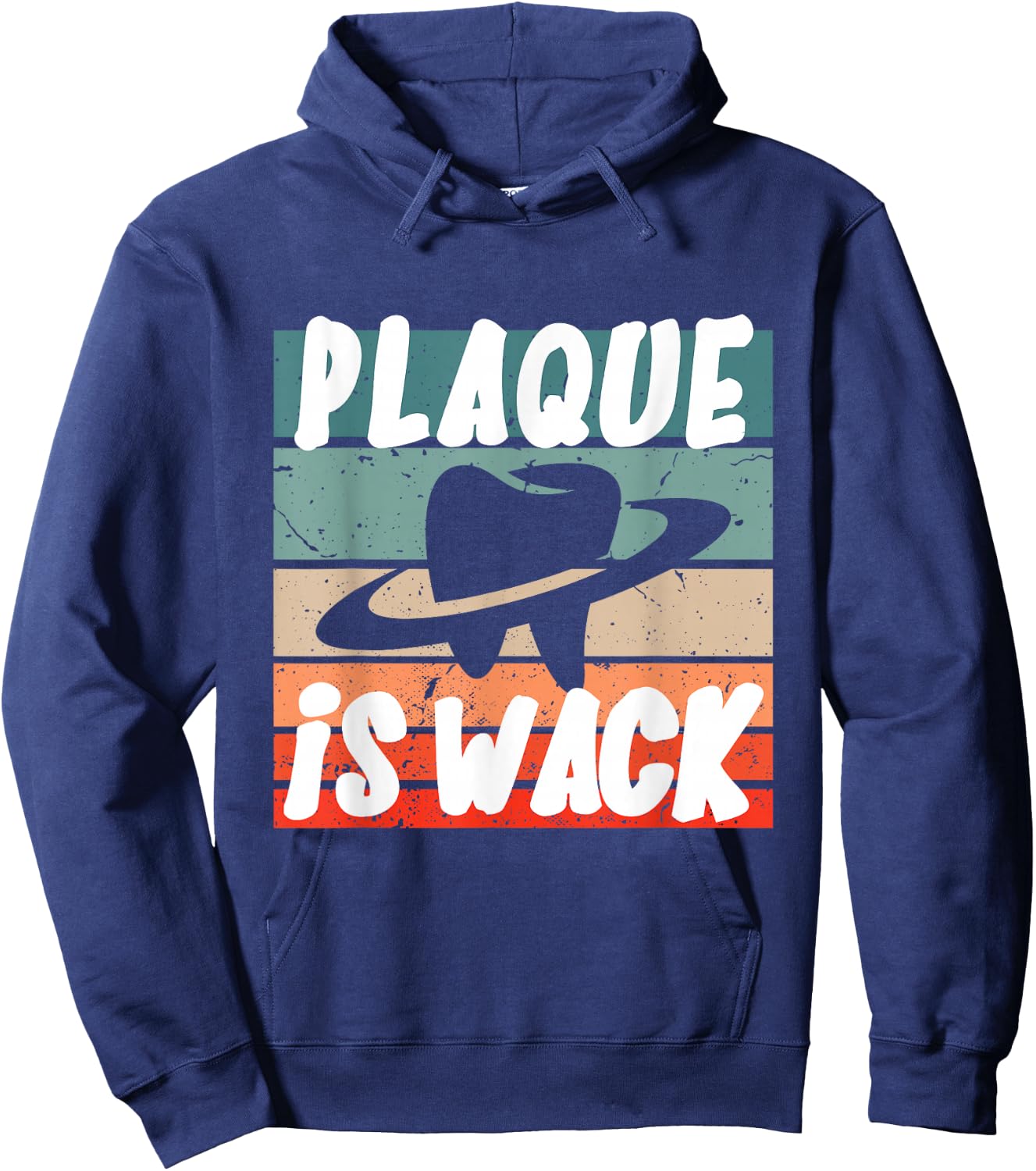 Plaque Is Wack - Dental Hoodie - Hoodie | Navy
