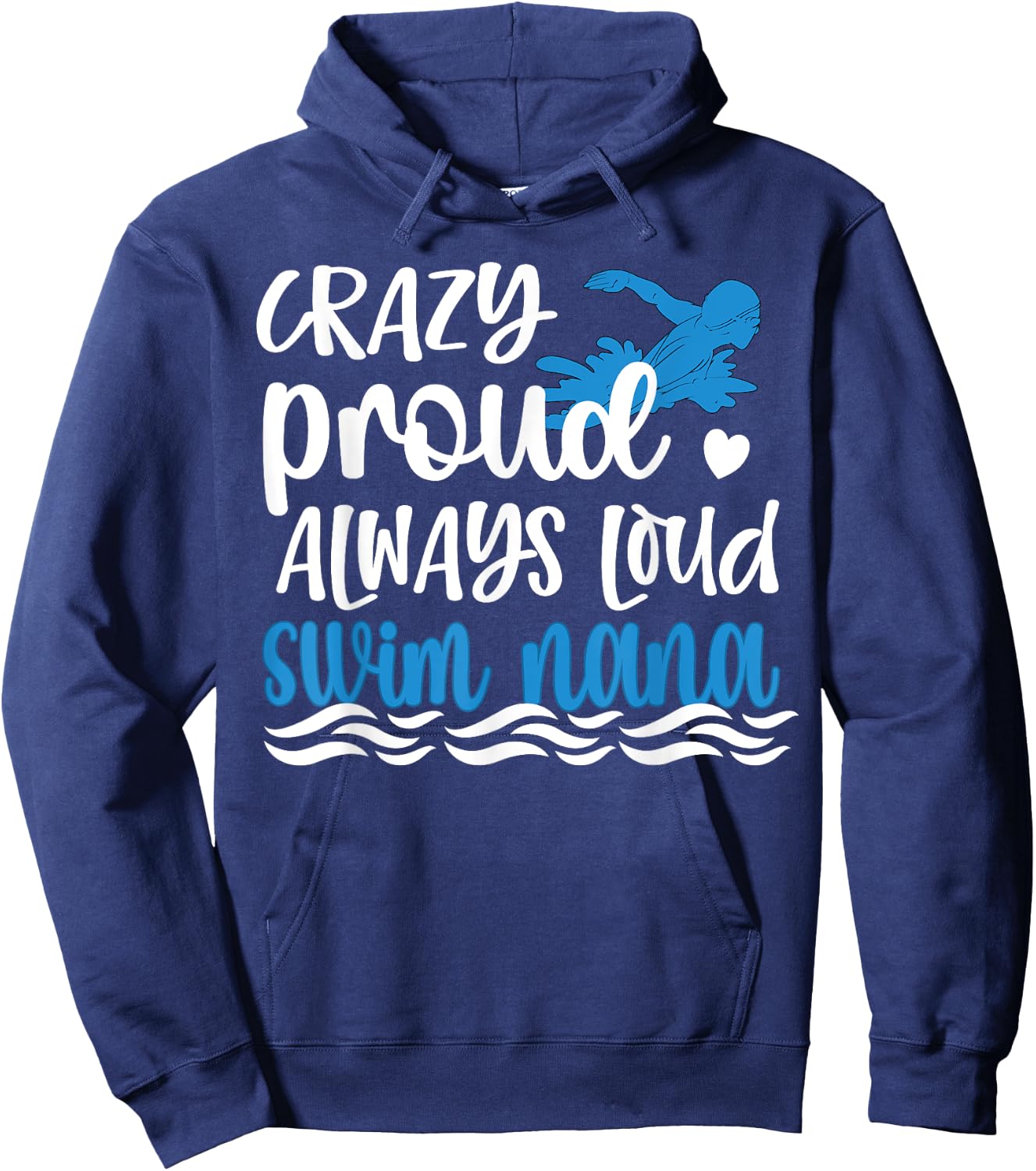 Crazy Proud Swim Nana Of A Swimmer Nana Grandma Hoodie - Hoodie | Navy