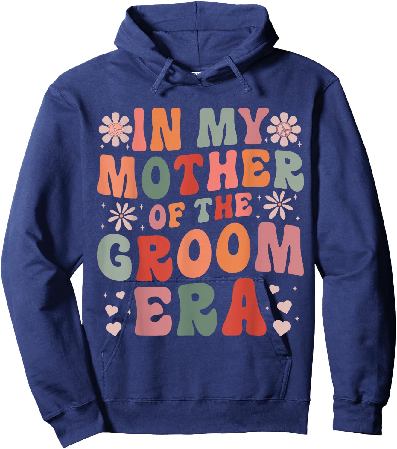 In My Mother Of The Groom Era Hoodie - Hoodie | Navy