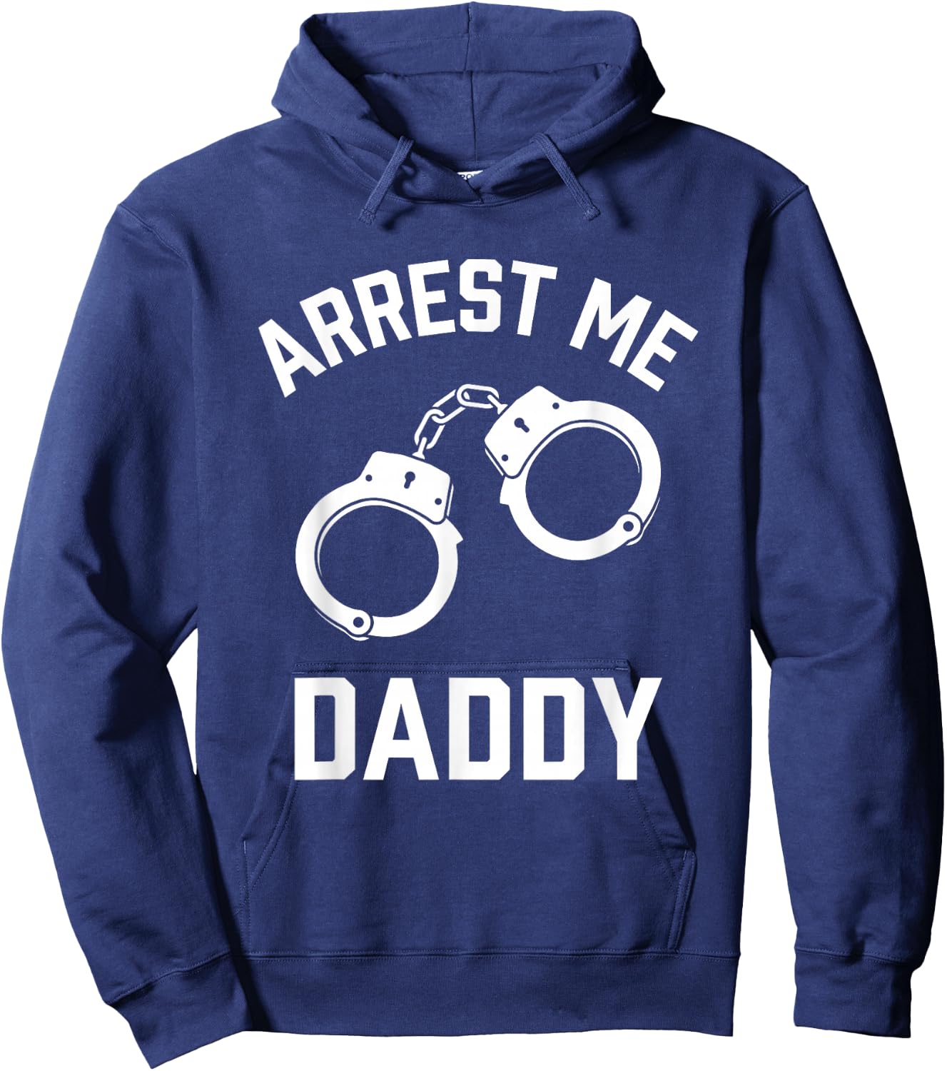 Arrest Me Daddy Hoodie - Hoodie | Navy