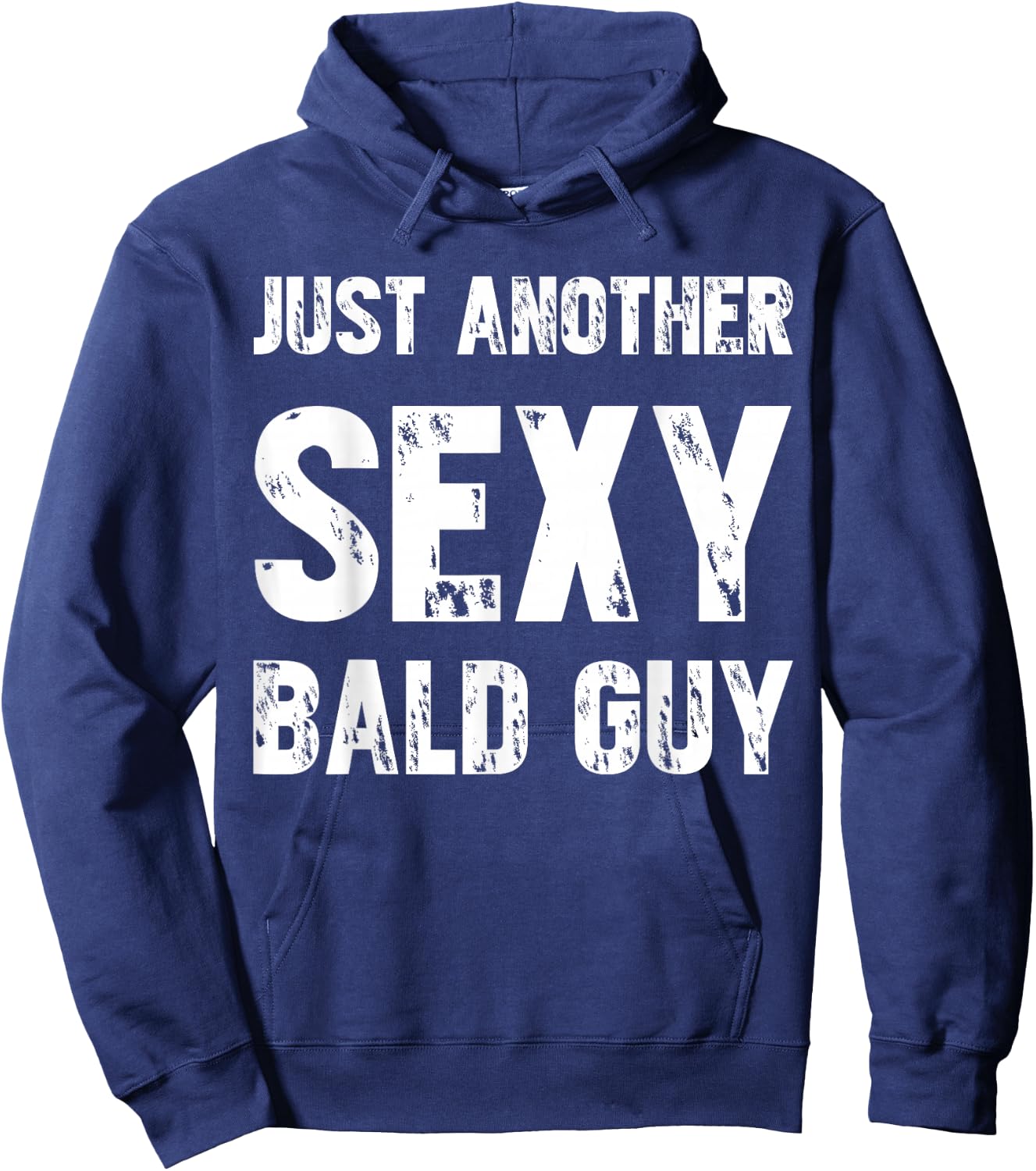 Just Another Sexy Bald Guy Hoodie - Hoodie | Navy