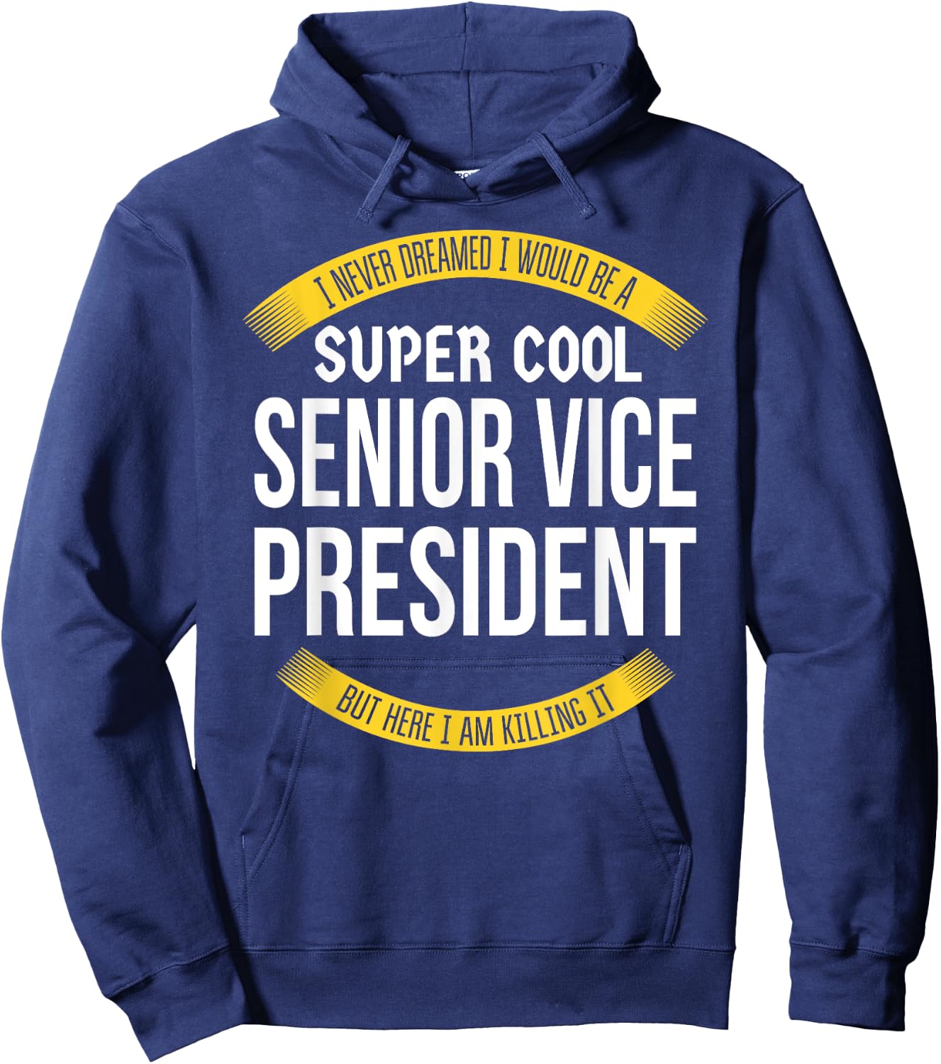 Funny Senior Vice President Gifts Appreciation Hoodie - Hoodie | Navy