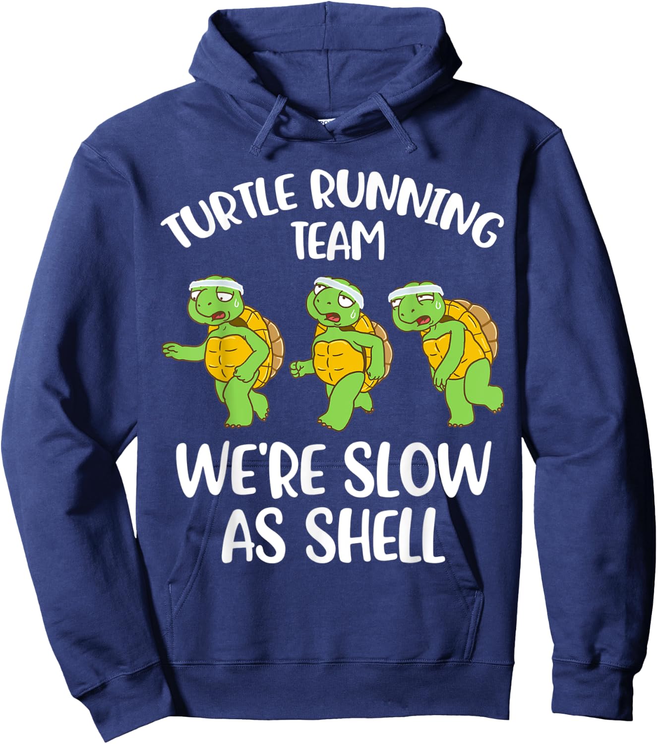 Turtle Running Team We're Slow As Shell Hoodie - Hoodie | Navy