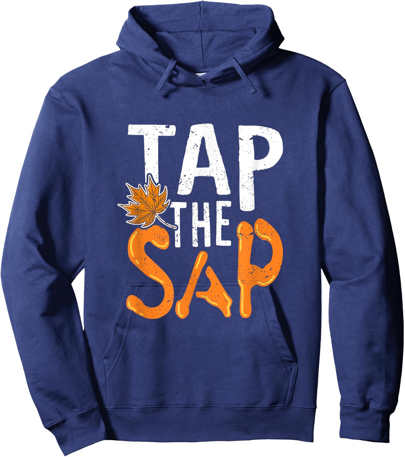 Tap The Sap Funny Maple Syrup Humor Hoodie - Hoodie | Navy