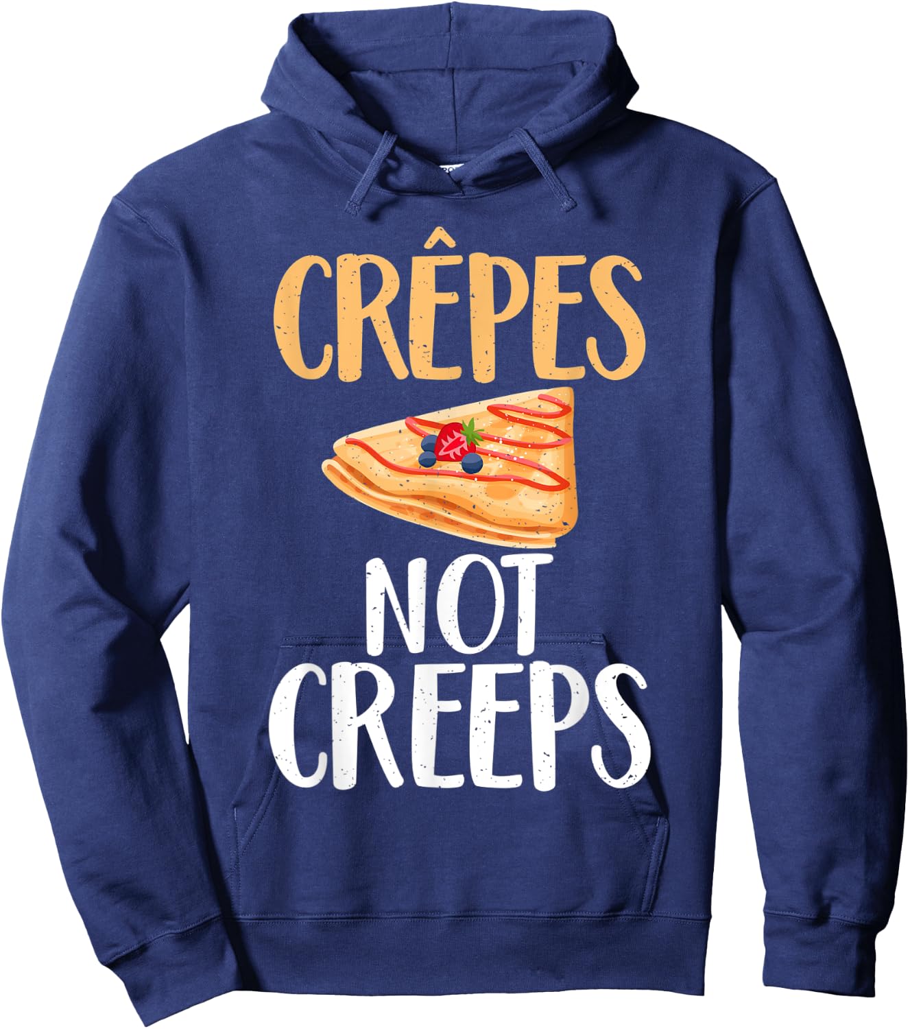 Crepes not Creeps funny Crepe Hoodie - Hoodie | Navy