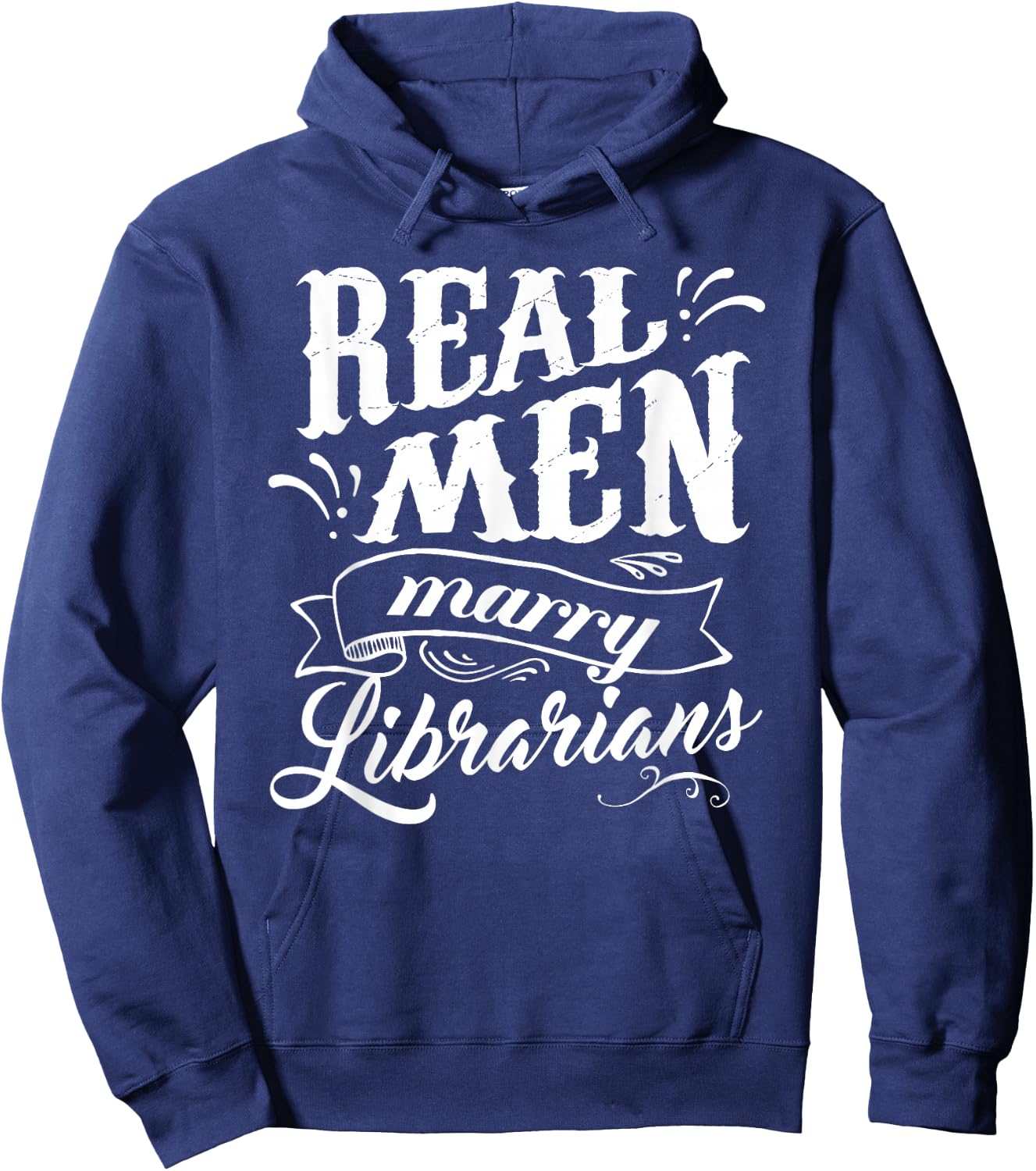 Real Men Marry Librarians T Shirt for Husband Hoodie - Hoodie | Navy