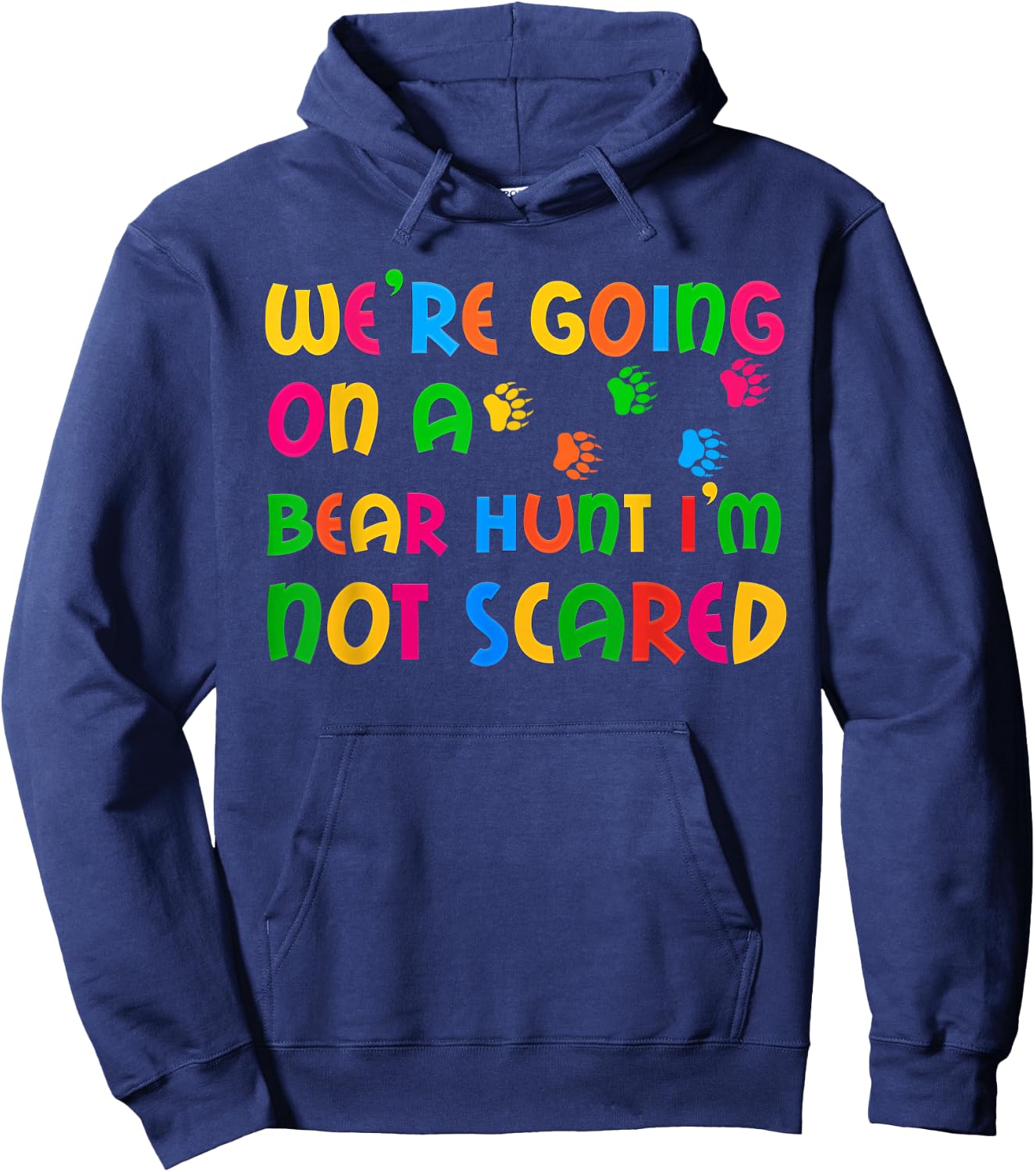 Go bear hunting I'm not afraid of kids Hoodie - Hoodie | Navy