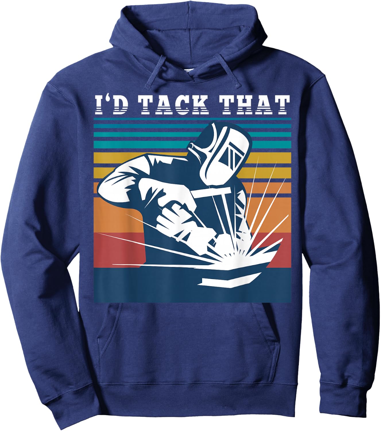 Id Tack That Welding Weld Hoodie - Hoodie | Navy