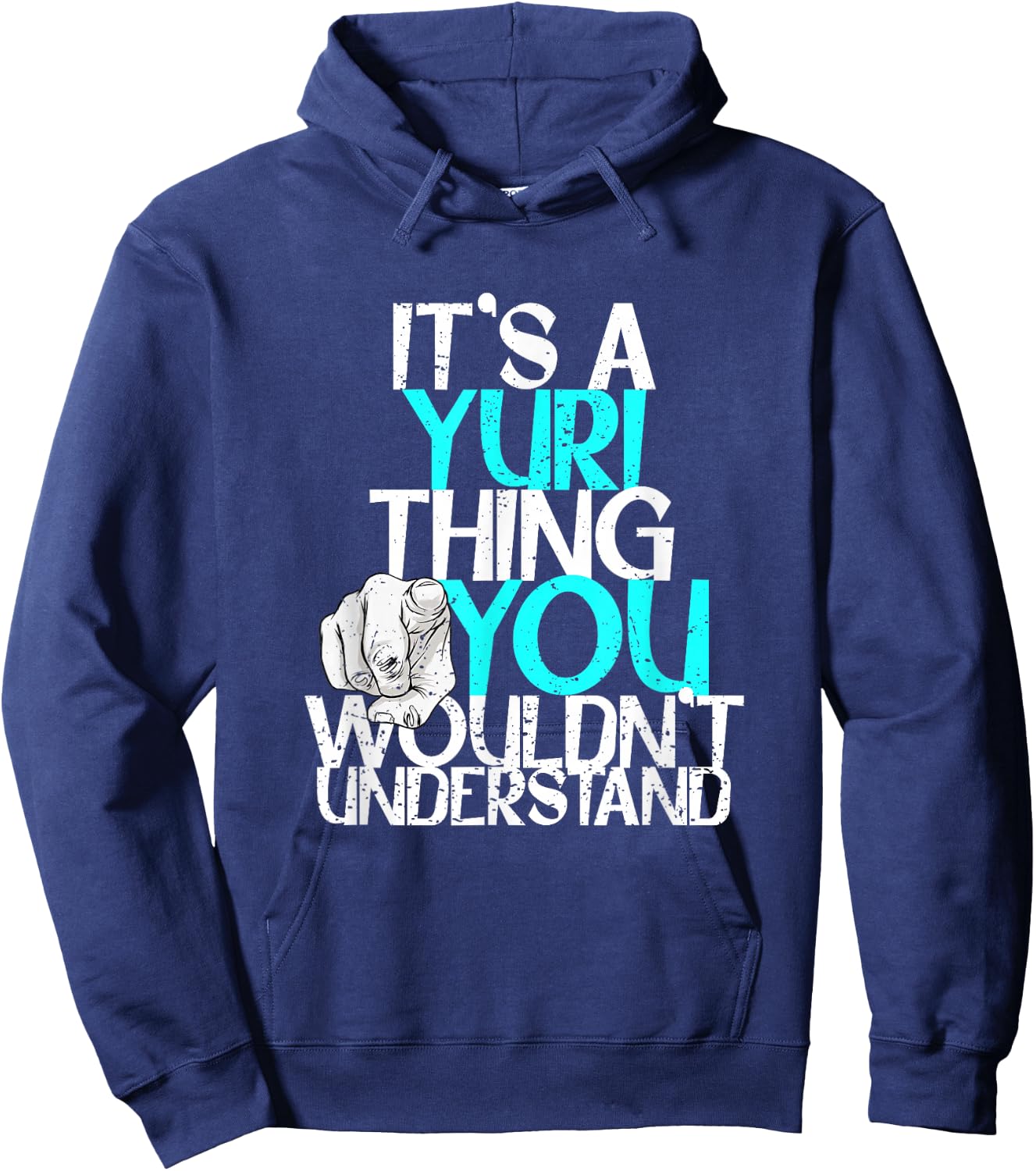 It's A Yuri Thing You Wouldn't Understand Hoodie - Hoodie | Navy