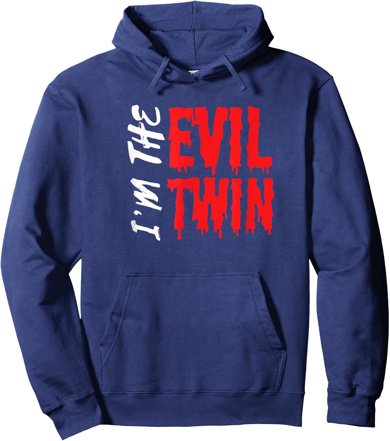 Im The Evil Twin | Funny Halloween Horror Shirt Hoodie - Hoodie | Navy