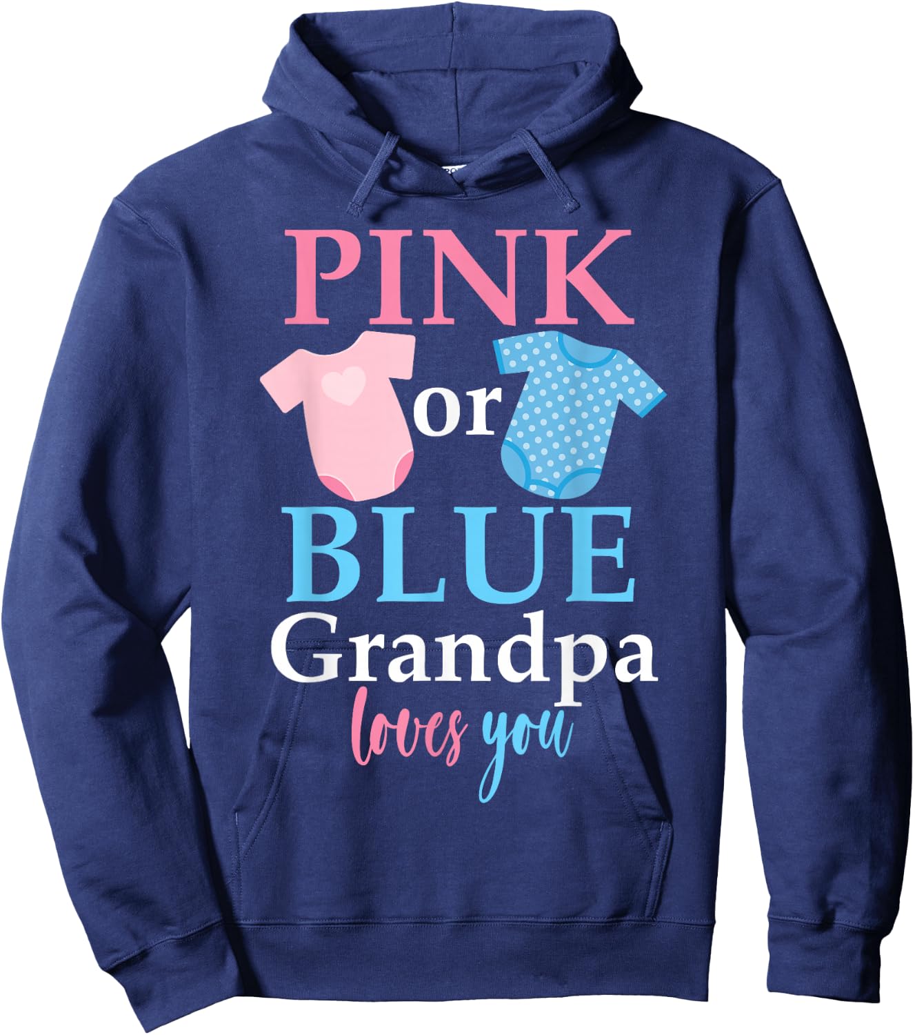 Gender Reveal Pink Or Blue Grandpa Loves You Hoodie - Hoodie | Navy