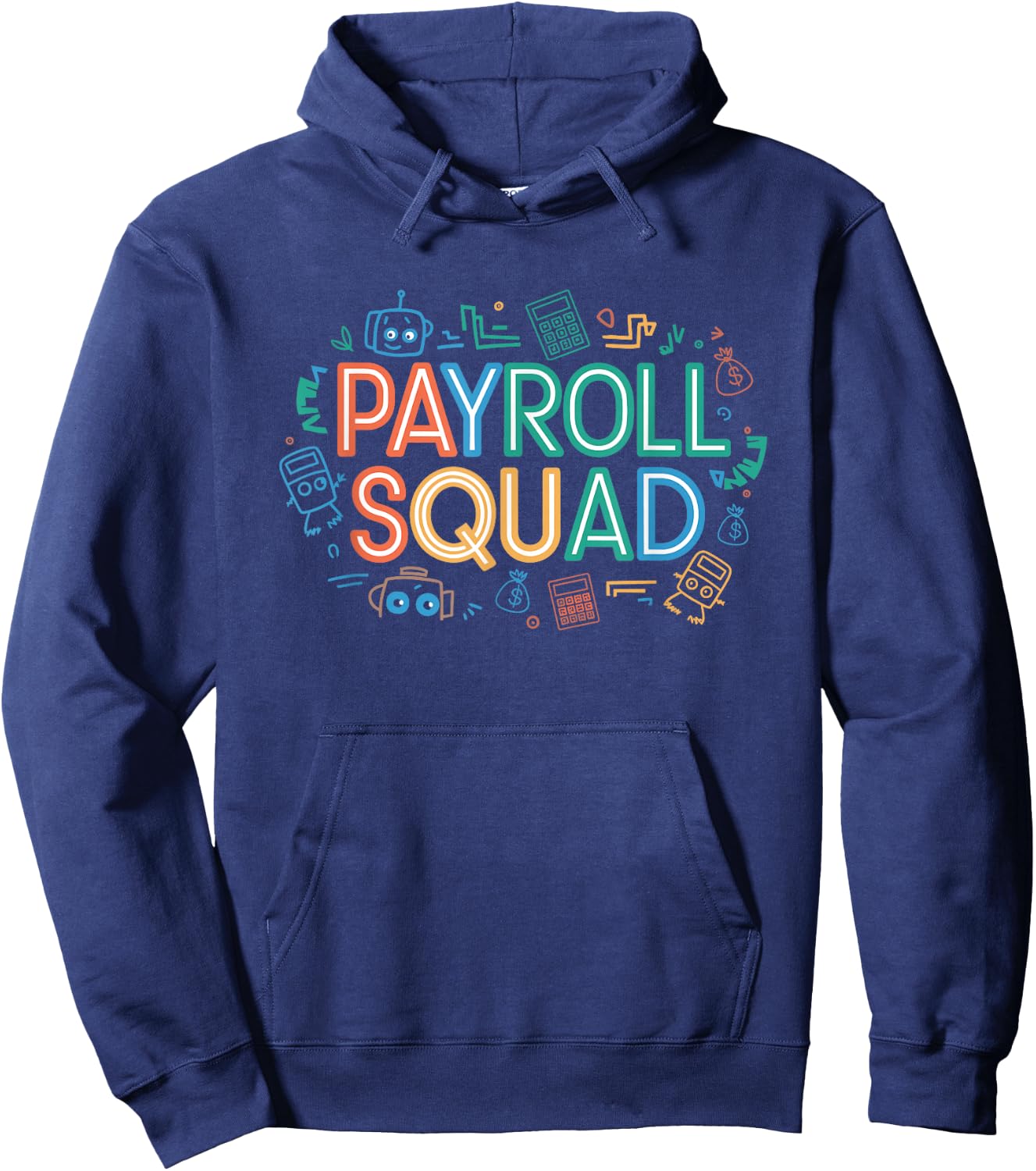 Payroll Squad, Payroll Team and Accountant Hoodie - Hoodie | Navy