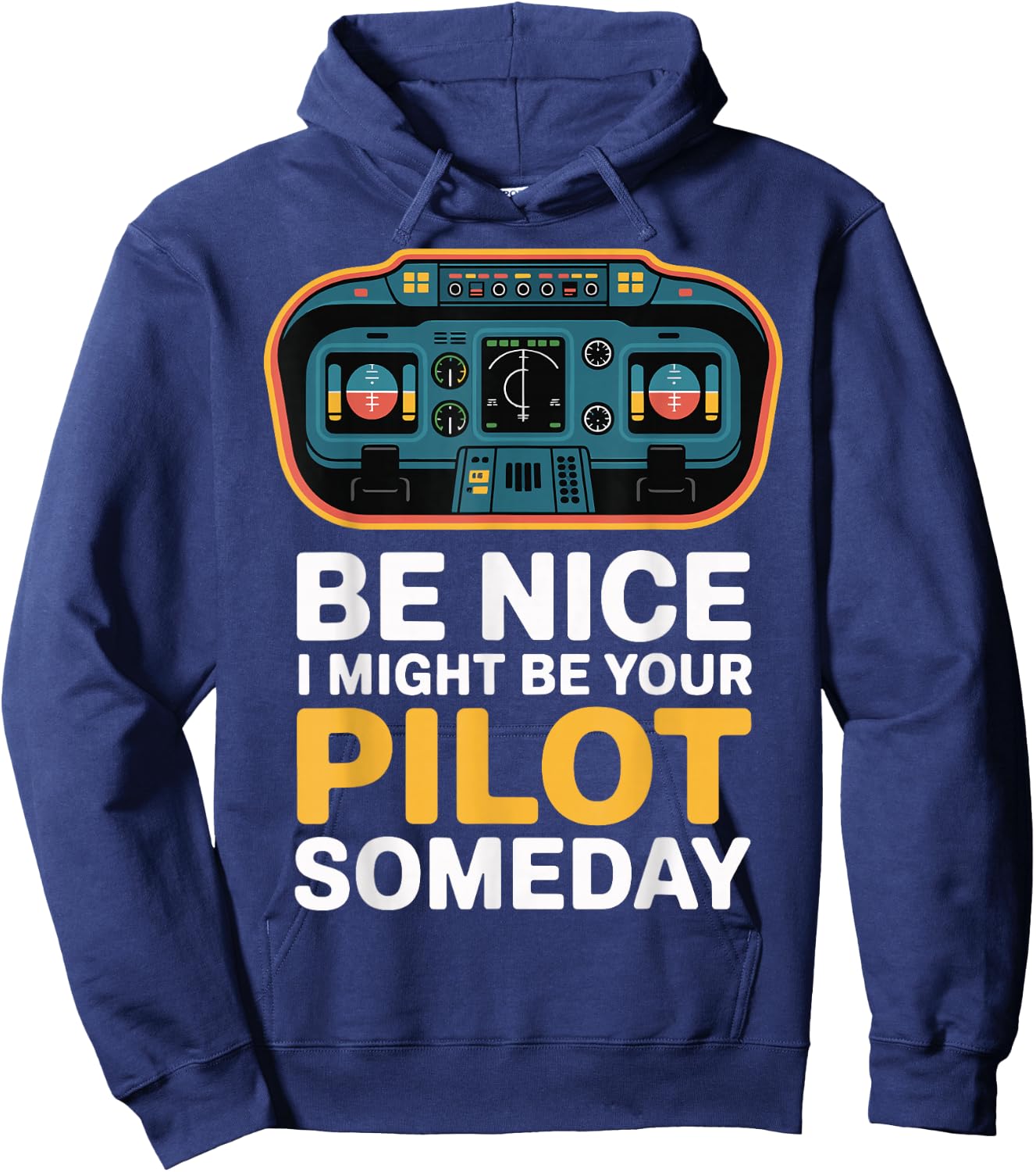 Be Nice I Might Be Your Pilot Someday Hoodie - Hoodie | Navy