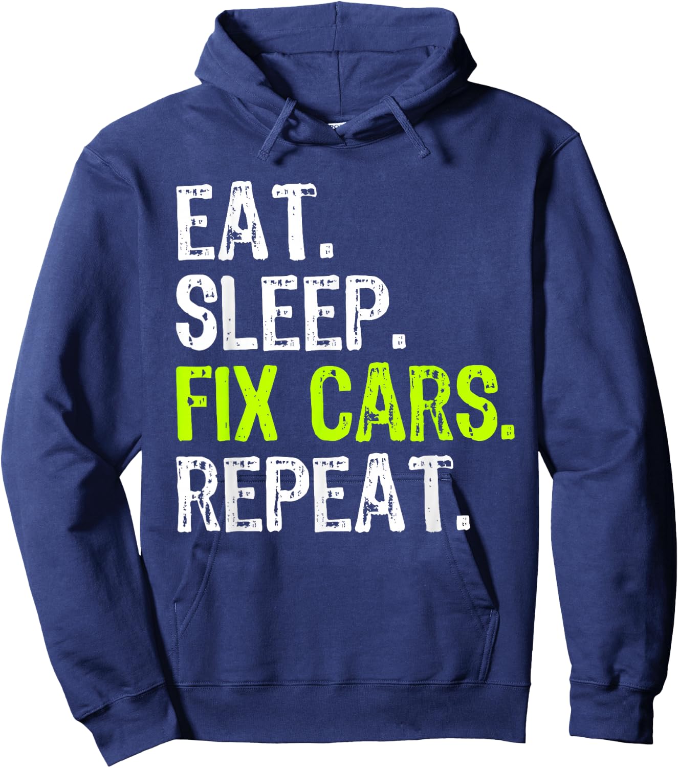 Eat Sleep Fix Cars Mechanic Funny Hoodie - Hoodie | Navy