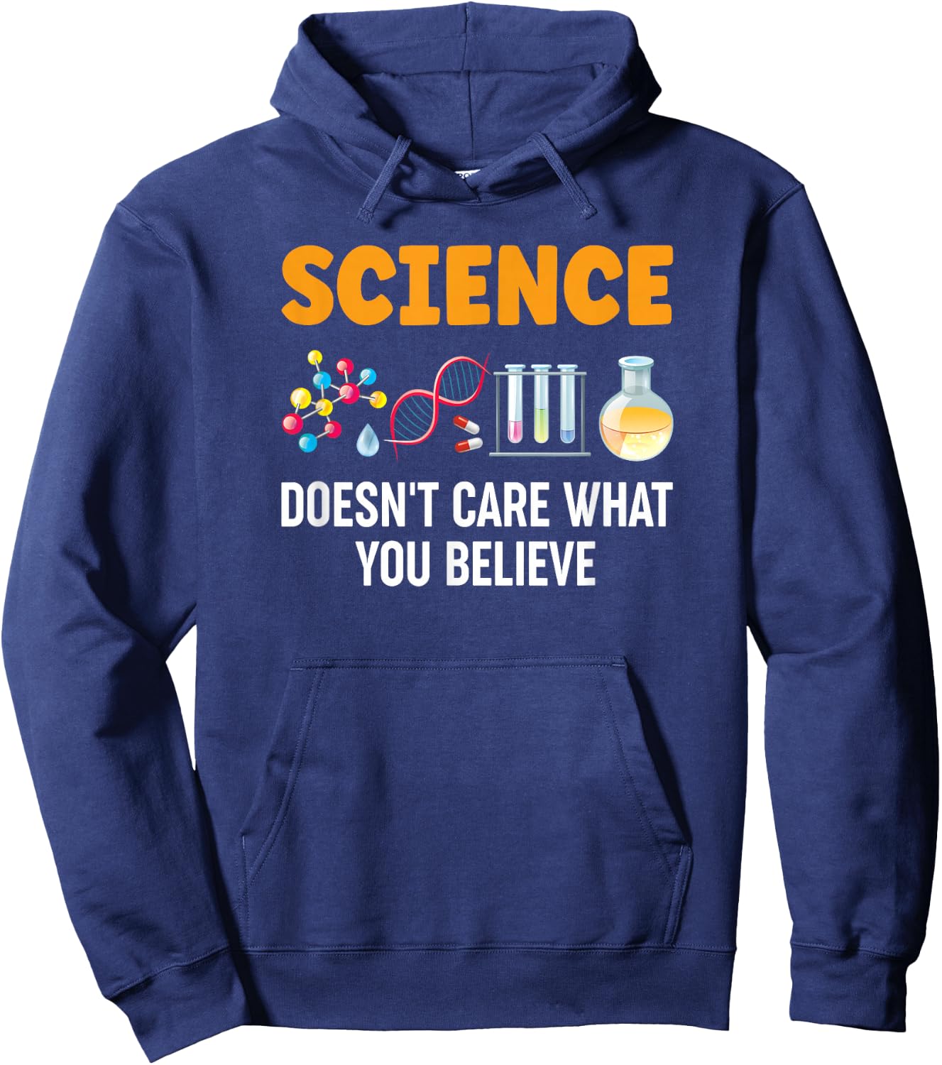 Science Doesn't Care What You Believe Hoodie - Hoodie | Navy
