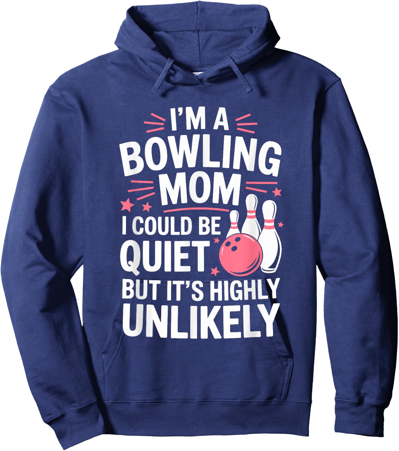 I'm A Bowling Mom Hoodie - Hoodie | Navy