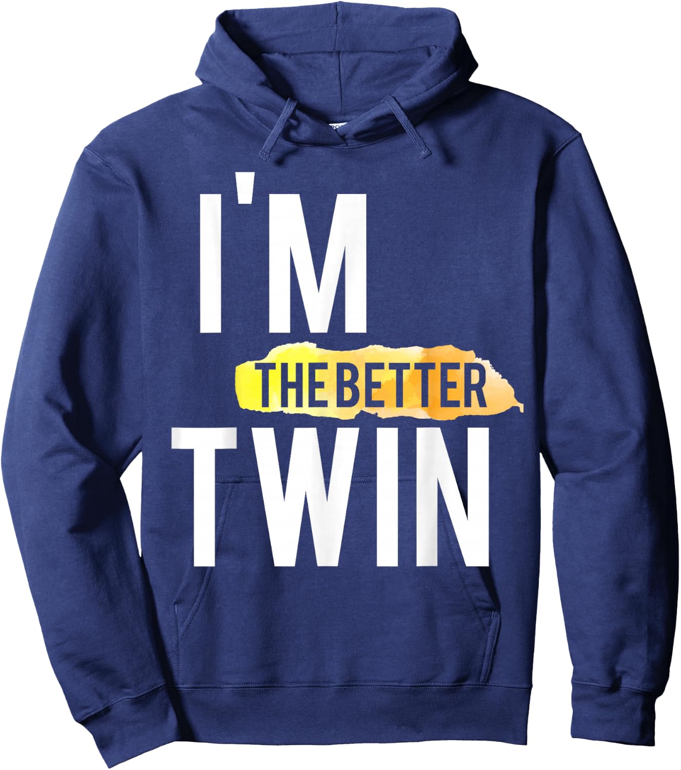 I'm The Better Twin Funny Hoodie - Hoodie | Navy