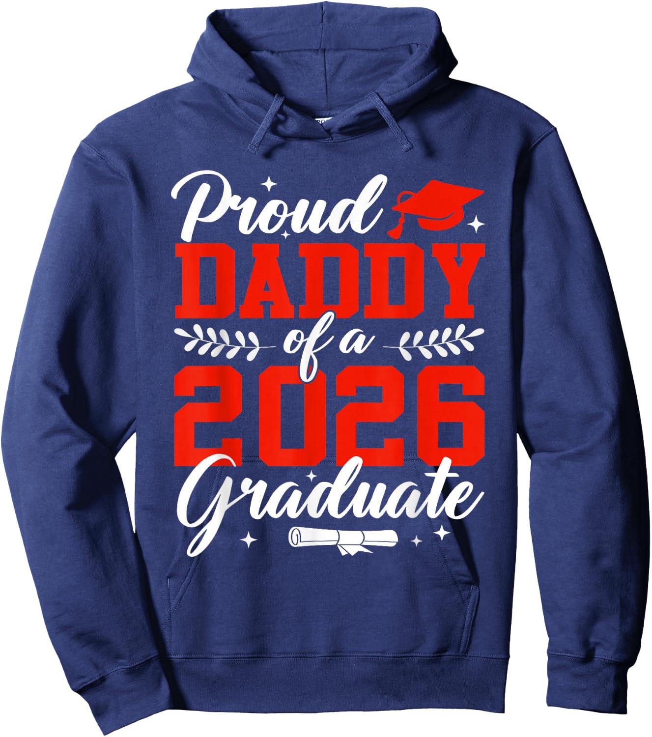 Proud Daddy of A 2026 Graduate Senior 2026 Hoodie - Hoodie | Navy